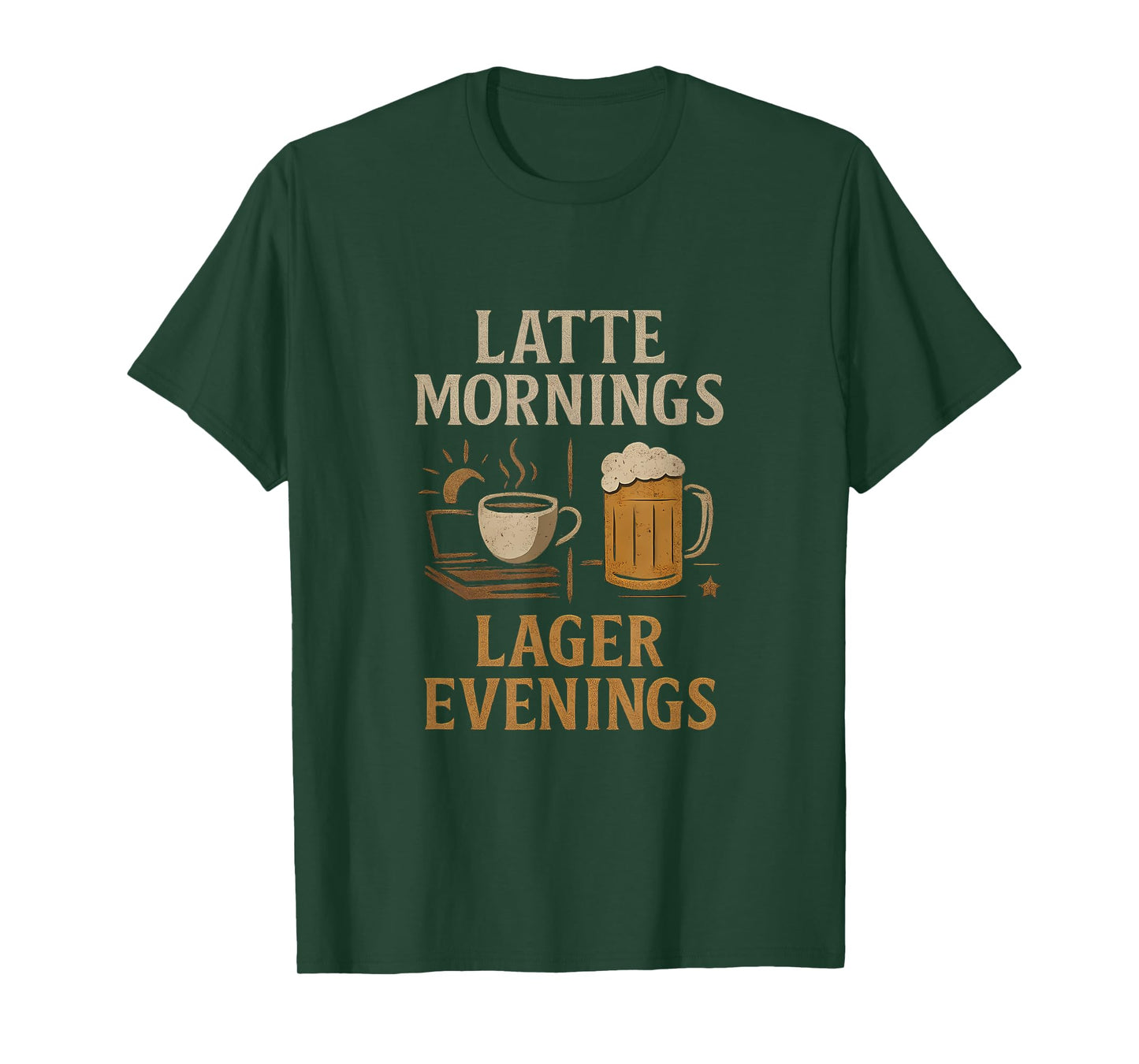 Latte Mornings, Lager Evenings Coffee Beer Design T-Shirt