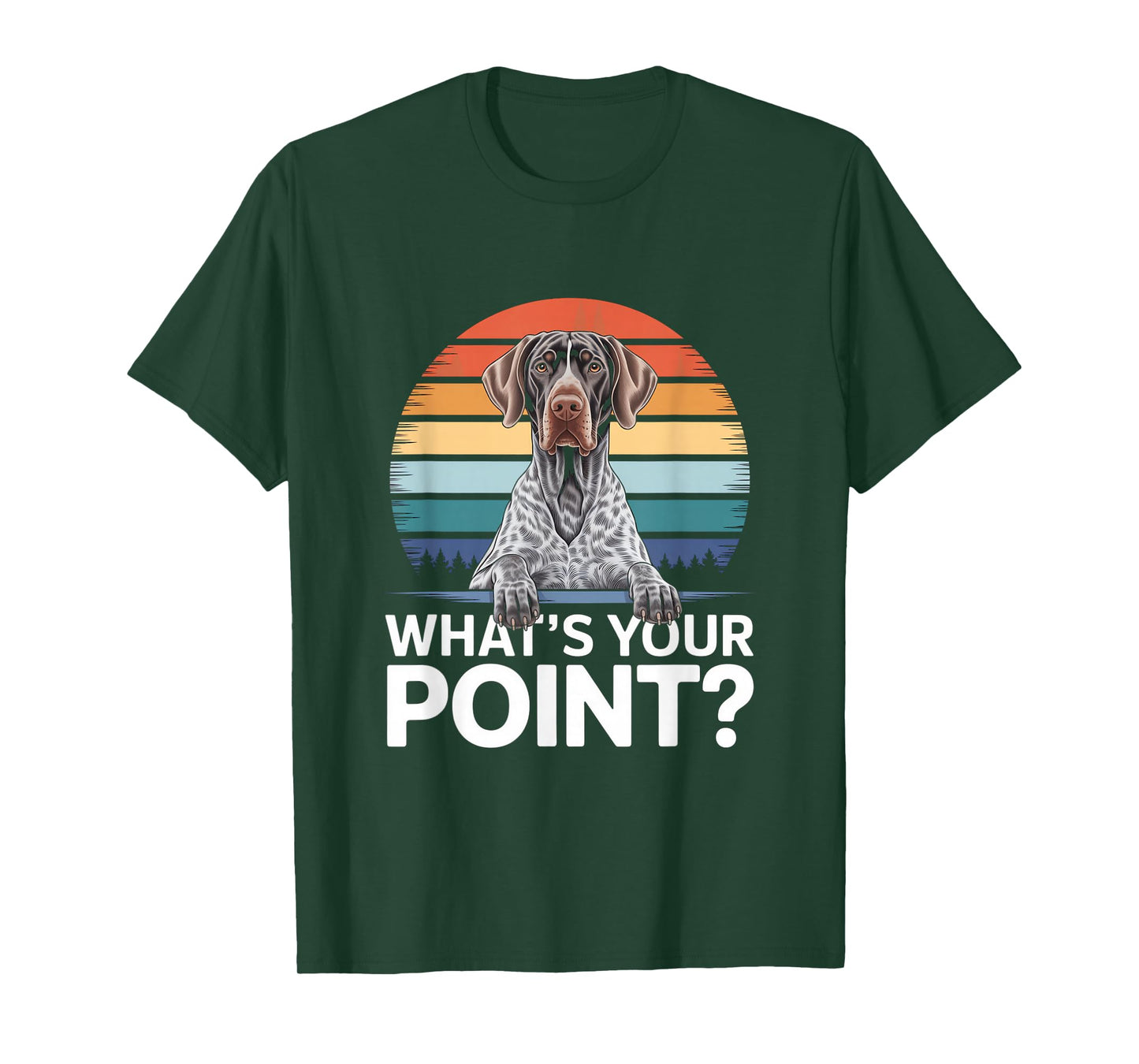 GSP What's Your Point Funny German Shorthaired Pointer T-Shirt