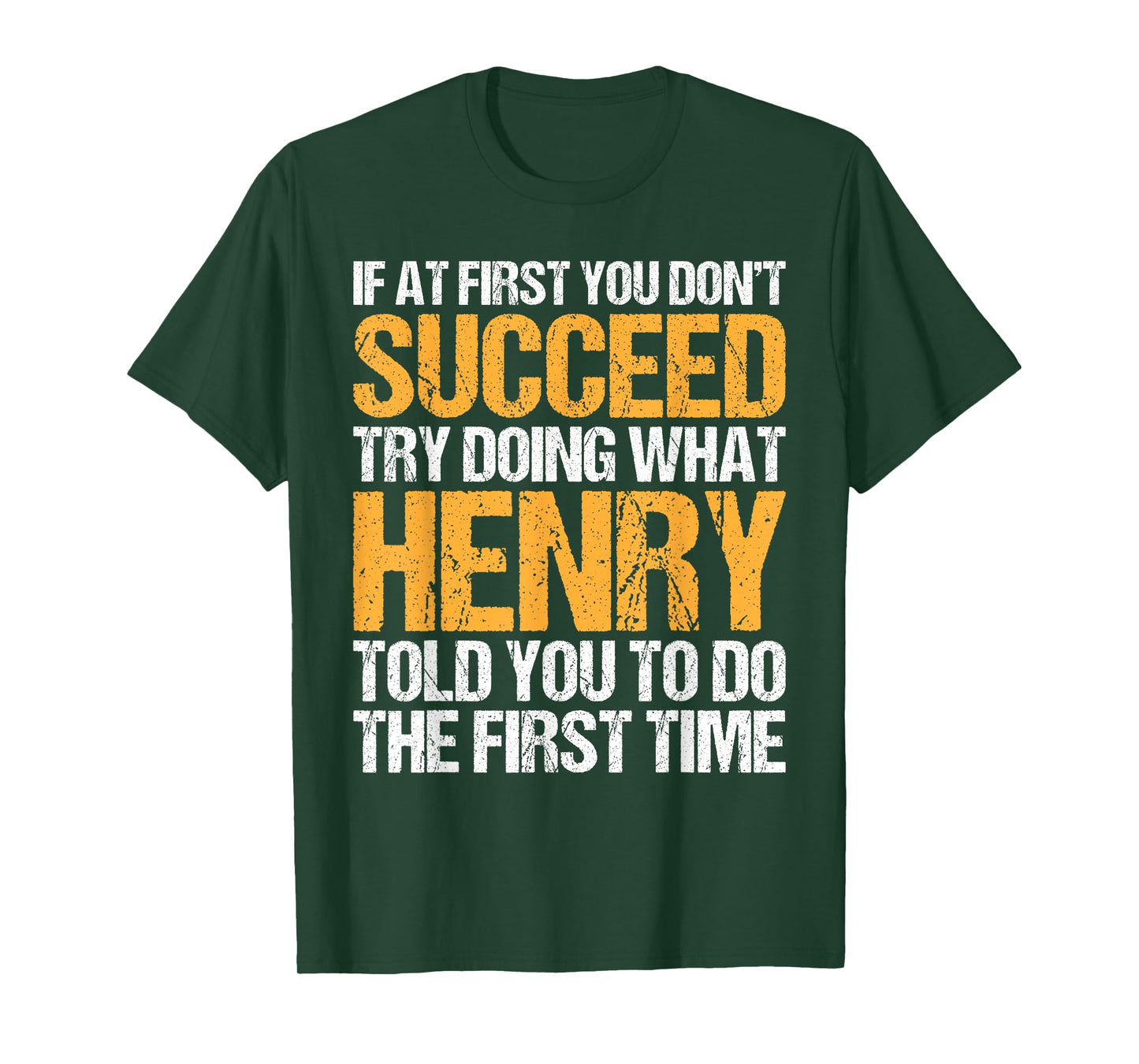 Funny If At First You Don't Succeed Try Doing What Henry T-Shirt