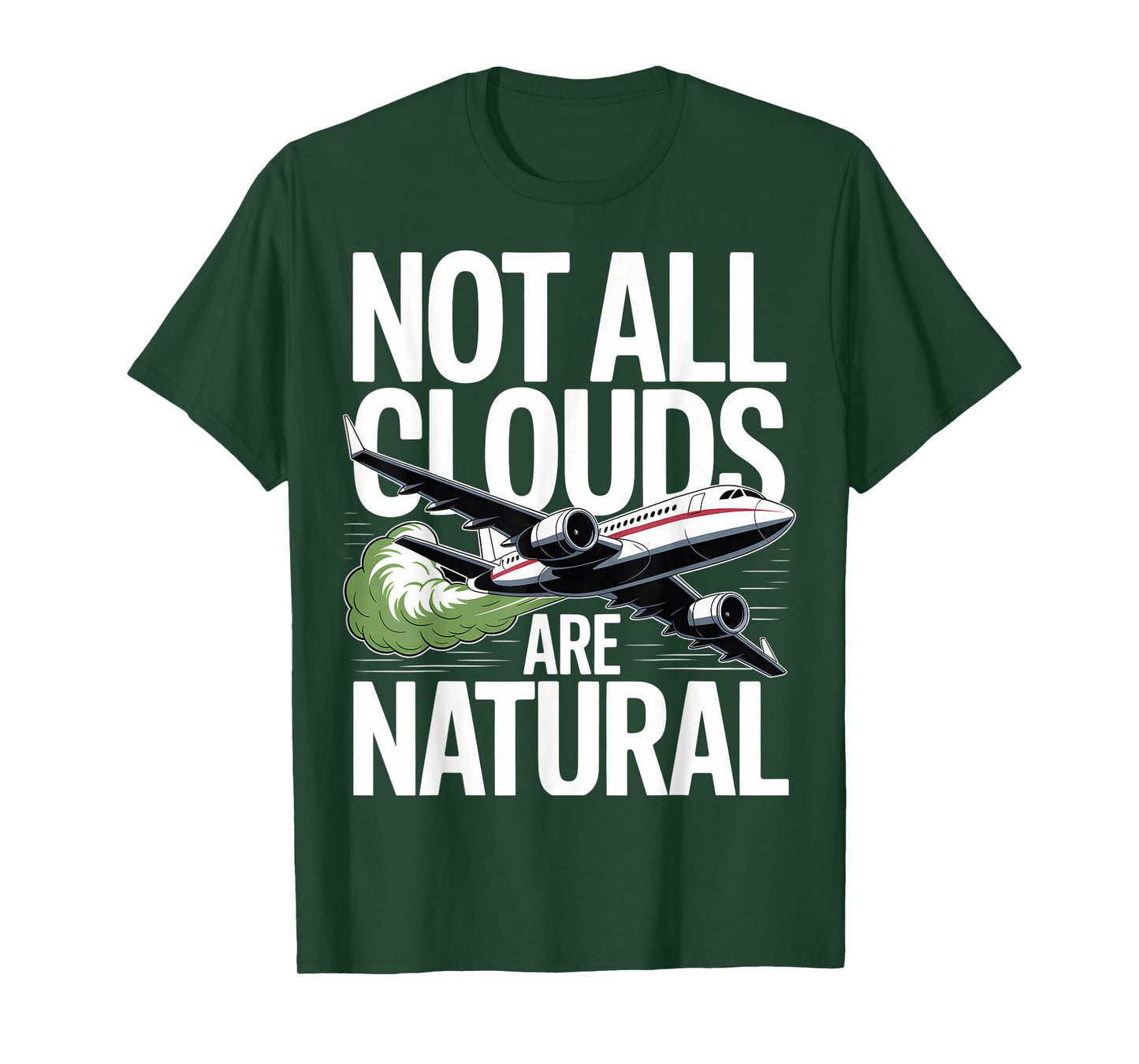 Not All Clouds Are Natural Conspiracy Theory T-Shirt