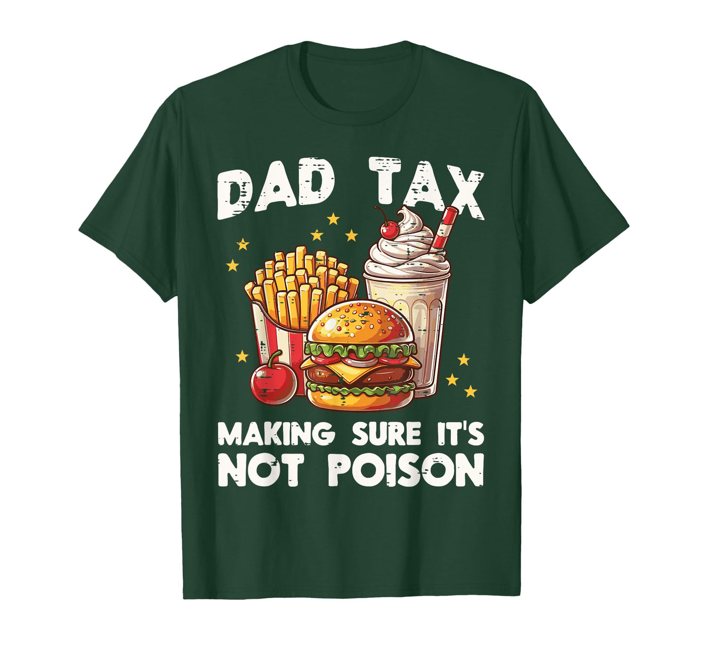 Fathers Day Dad Tax Fast Food Vintage Papa Daddy Humor Joke T-Shirt