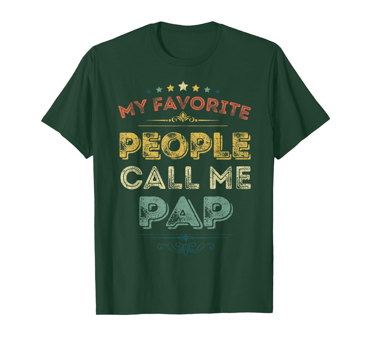 My Favorite People Call Me Pap Funny Fathers Day T-Shirt