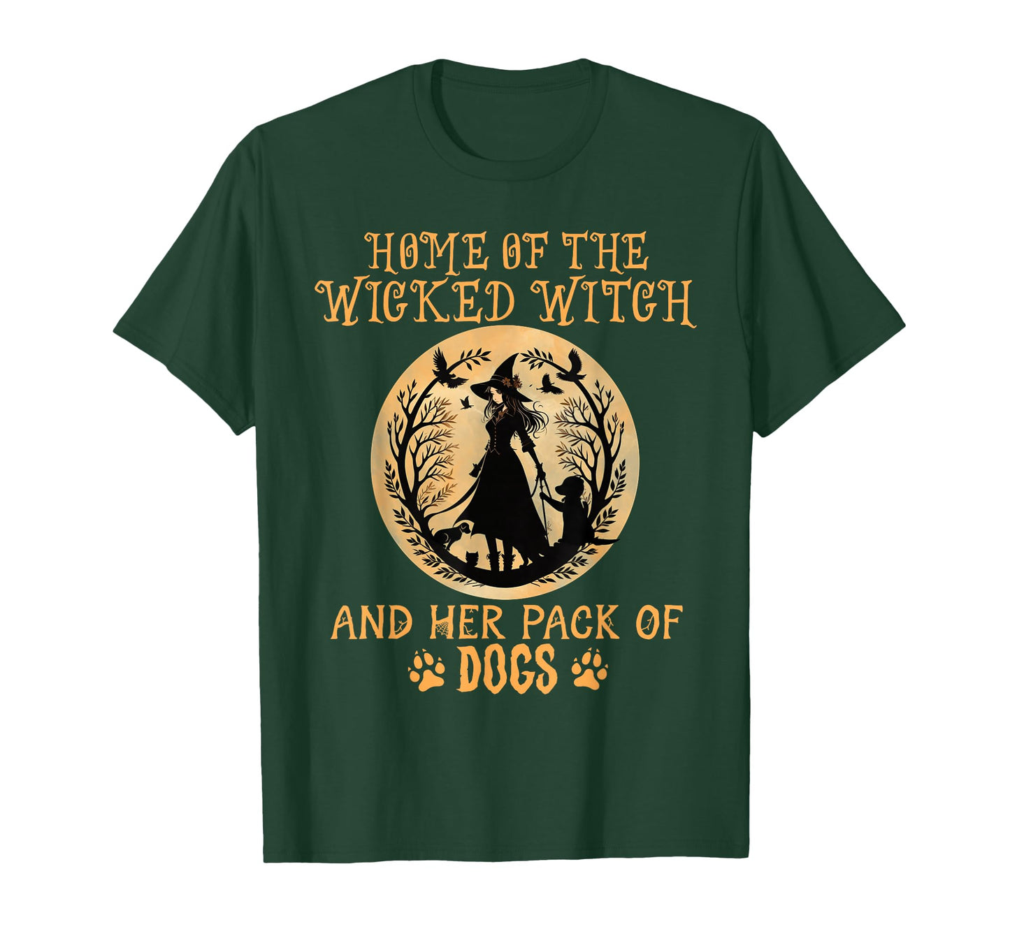 Home of the wicked witch and her pack of dog funny Halloween T-Shirt