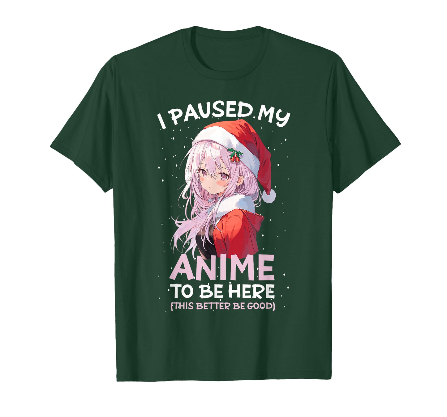 I Paused My Anime To Be Here Anime Girl Santa Hat Otaku T-Shirt