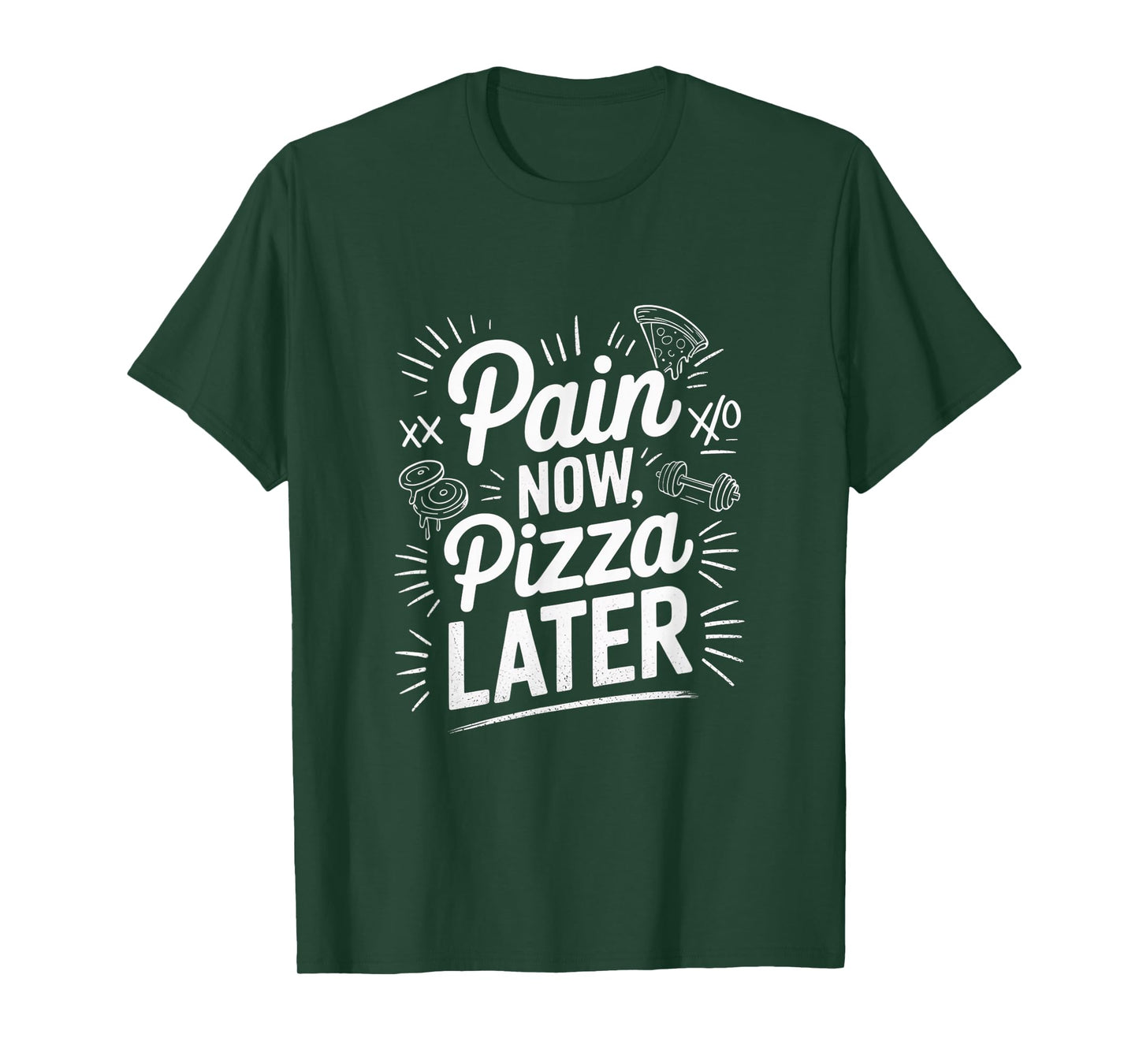 Pain Now Pizza Later Fitness Funny Gym Workout for Men Women T-Shirt