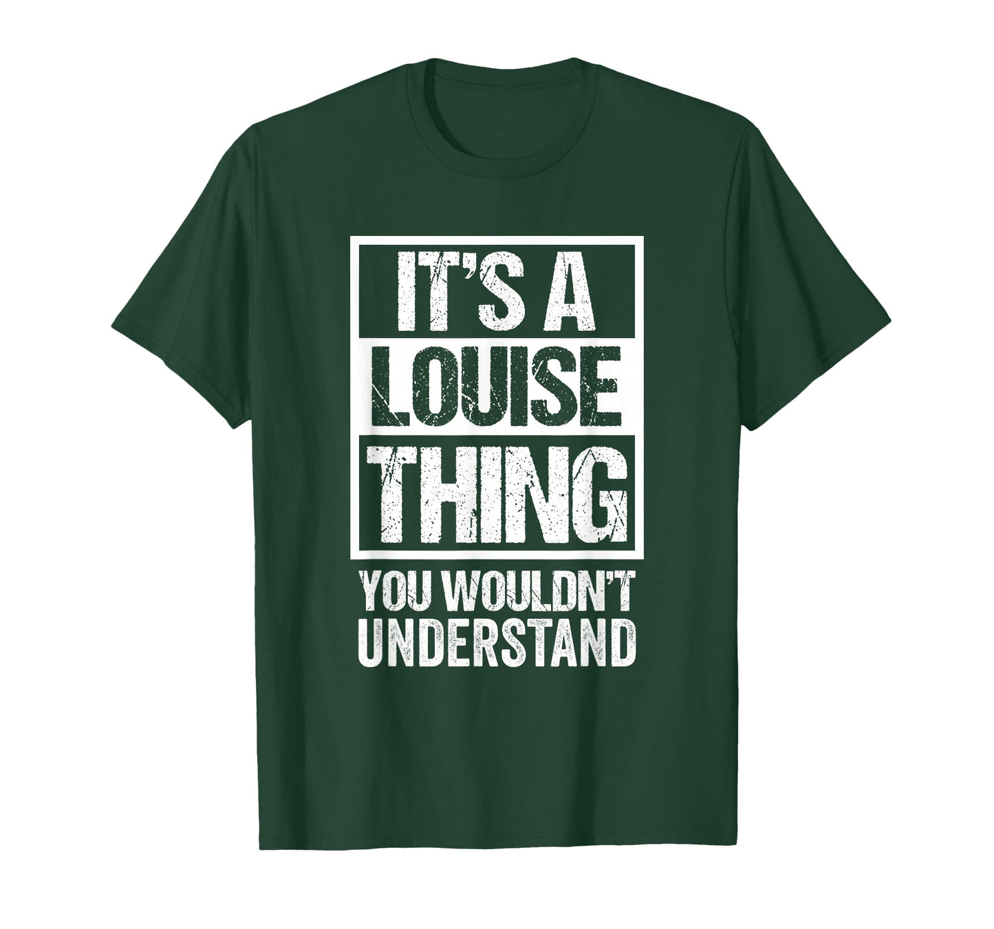 It's A Louise Thing You Wouldn't Understand First Name T-Shirt