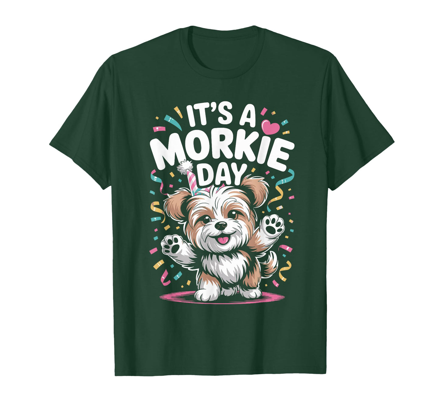 It’s A Morkie Day Funny Cute Toy Lap Dog Pet Mix Breed Owner T-Shirt