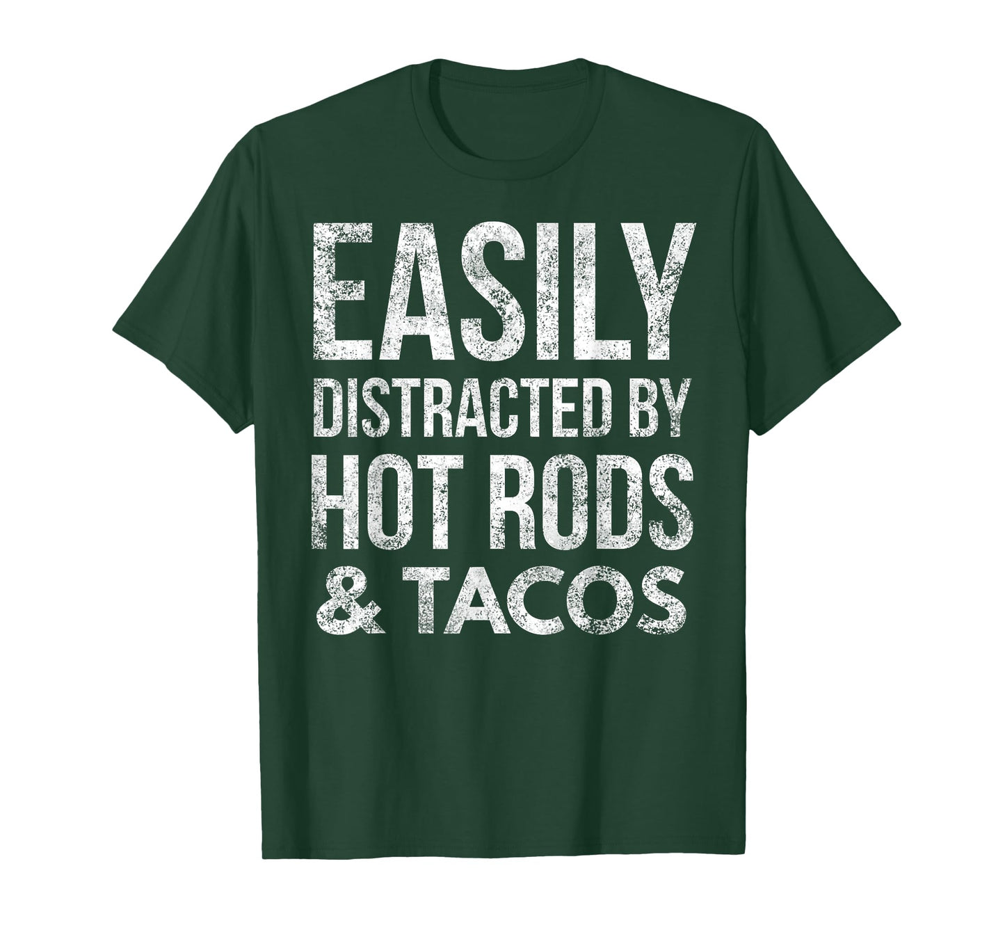 Hot Rods Car Lover Gear Head Taco Lover Easily Distracted T-Shirt