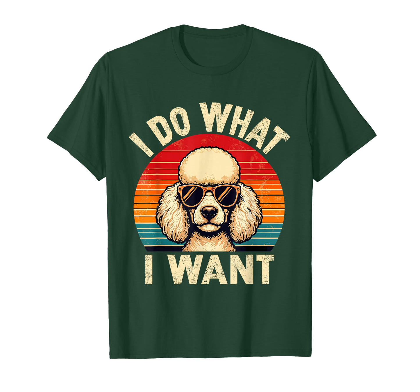 I Do What I Want Poodle Dog Shirt Funny Retro Dog Sunglasses T-Shirt
