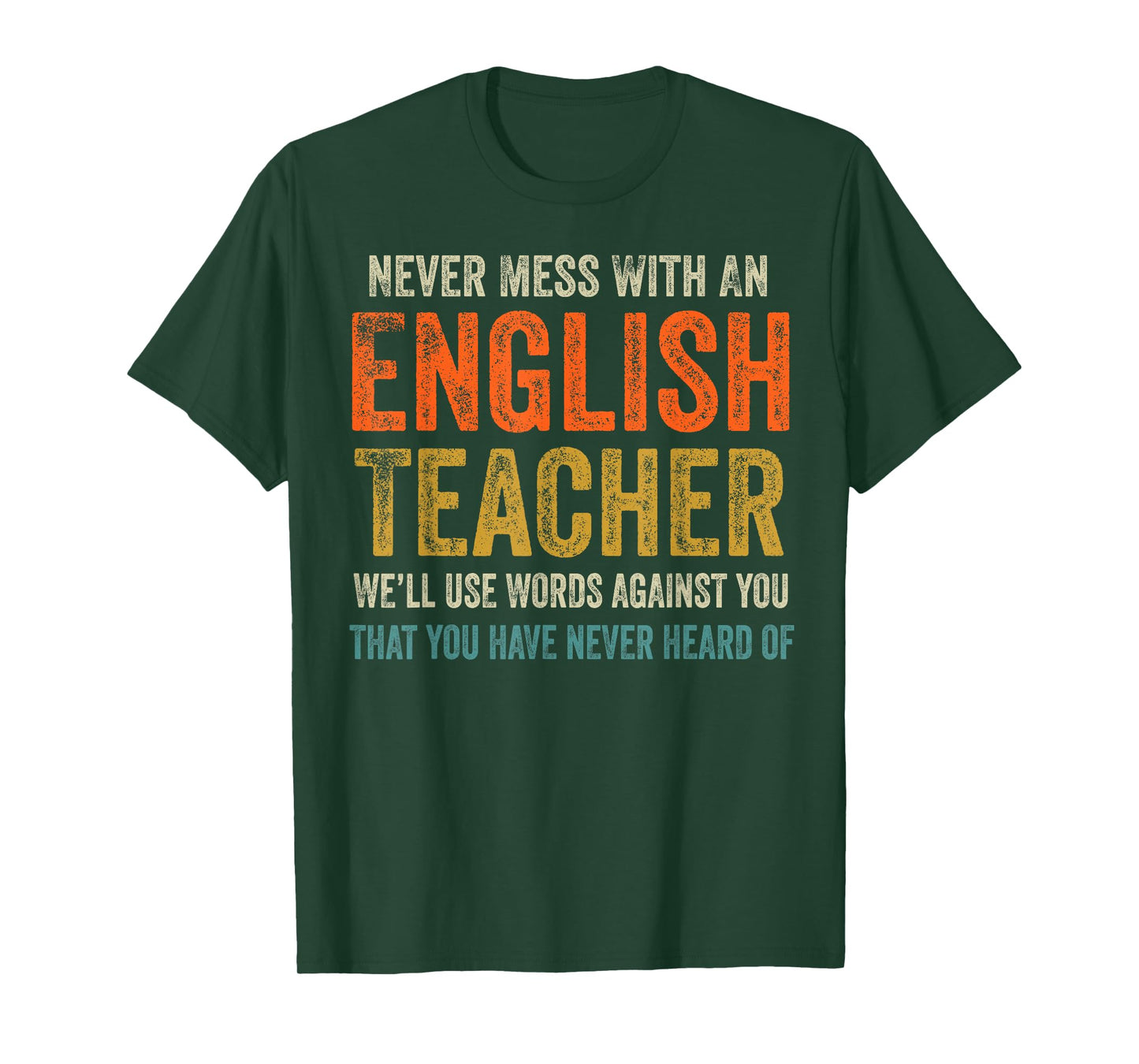 Never Mess with an English Teacher Funny Grammar Teacher T-Shirt