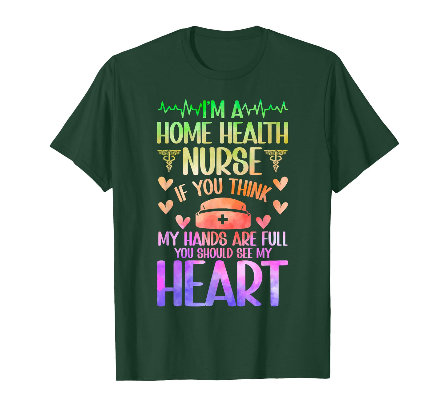 I'm A Home Health Nurse Home Health Nursing Home Care Nurse T-Shirt