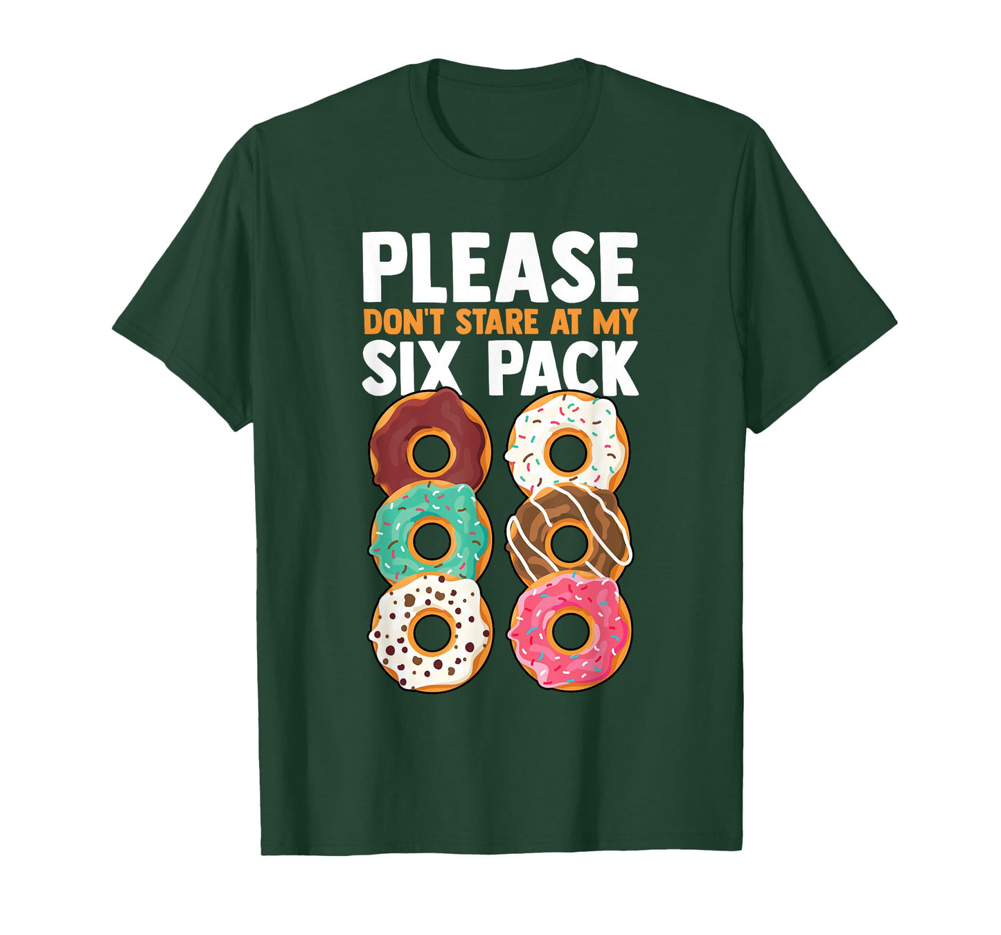 Please Don't Stare at My Six Pack Fake Muscle Donuts Abs Gym T-Shirt