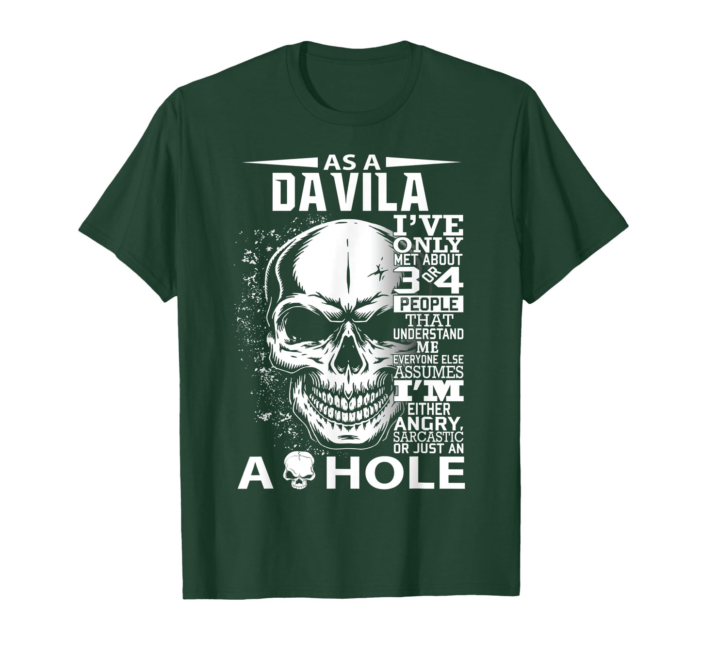 As a DAVILA I've only met about 3 4 people l3 T-Shirt