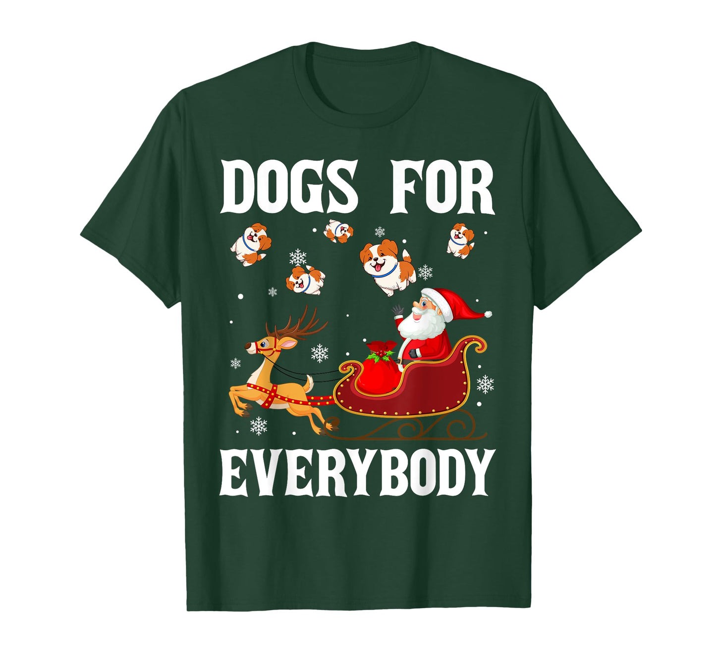 Dogs For Everybody Christmas Santa Claus Dog Xmas Men Women Kids T-Shirt