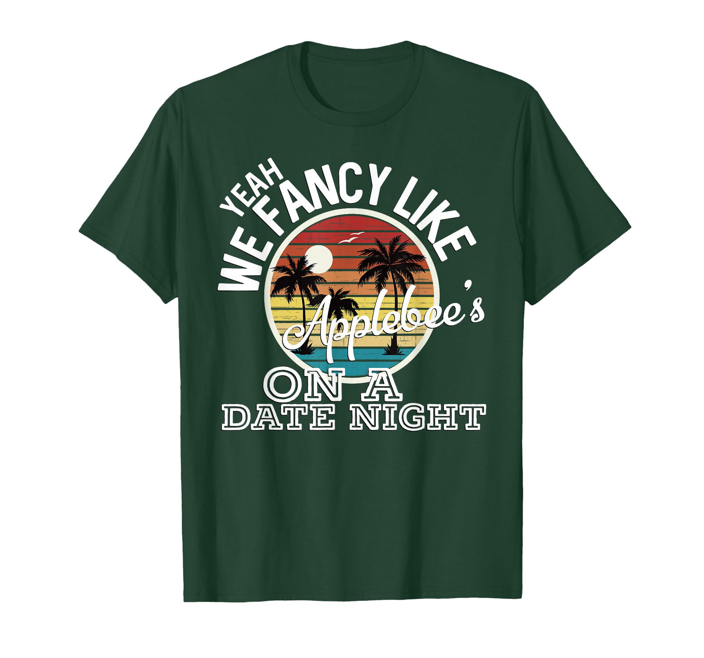 Yeah We Fancy Like Applebees On A Date Night Country Music T-Shirt