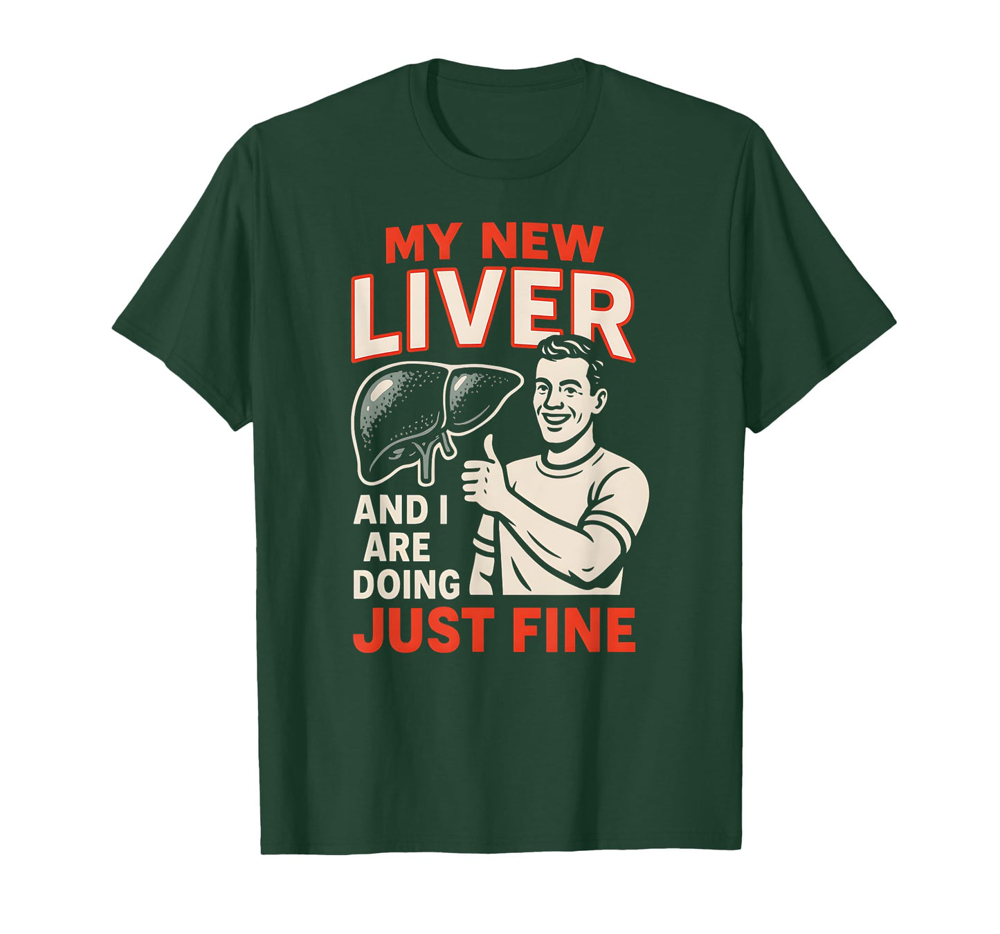 Liver Transplant New Liver Doing Fine Fun Get Well Patient T-Shirt
