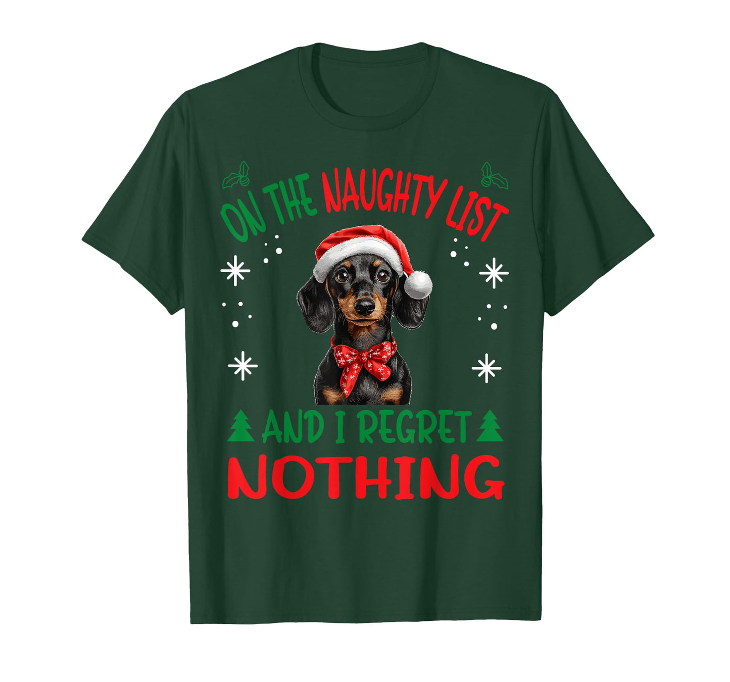 Cute Dachshund Wiener Doxie dog Dog Christmas On The Naughty T-Shirt