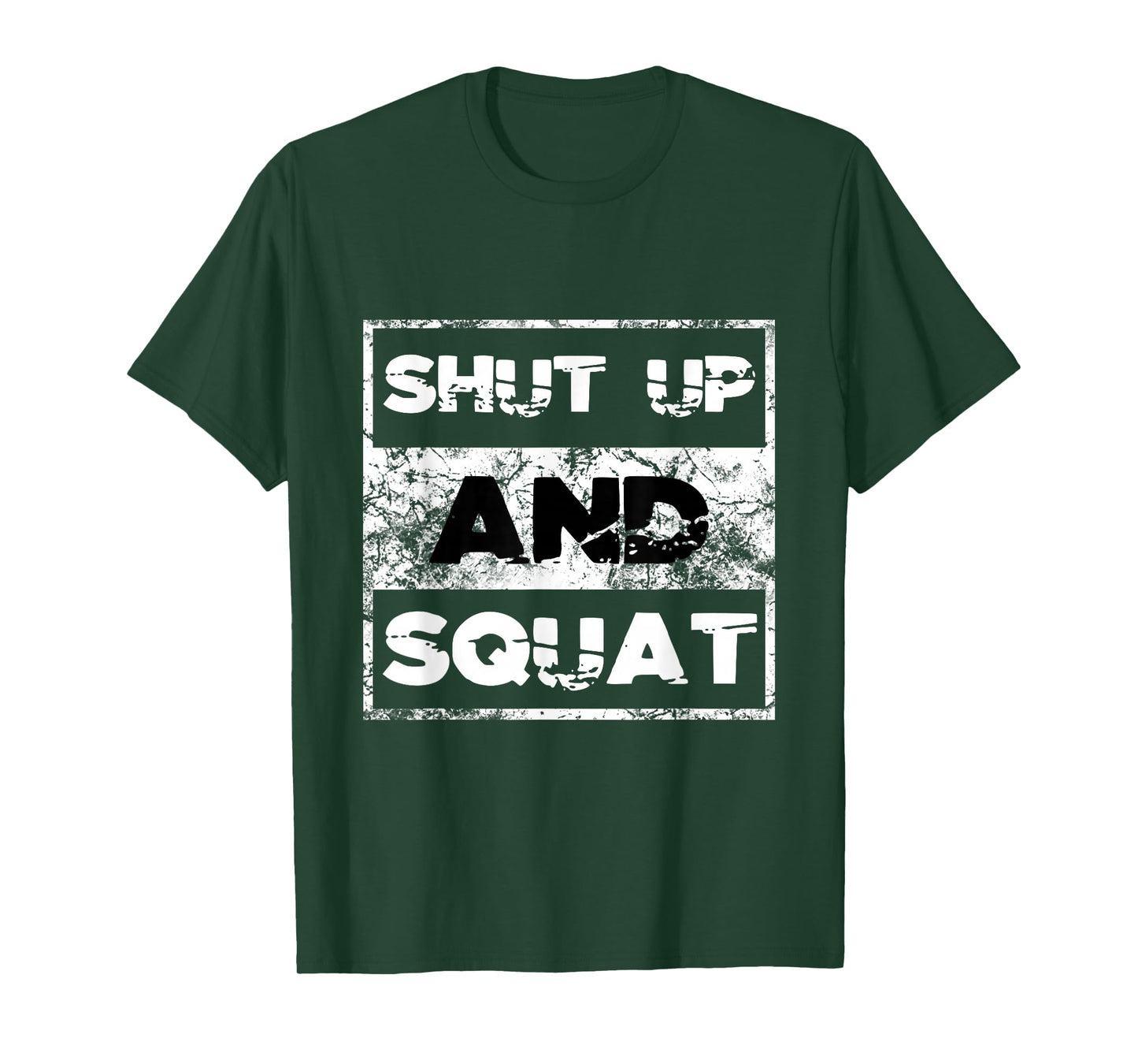 Shut Up and Squat Weightlifting Powerlifting Gym Workout T-Shirt