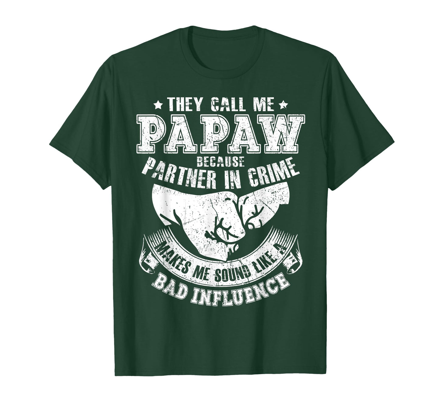 They Call Me Papaw Because Partner In Crime T-Shirt