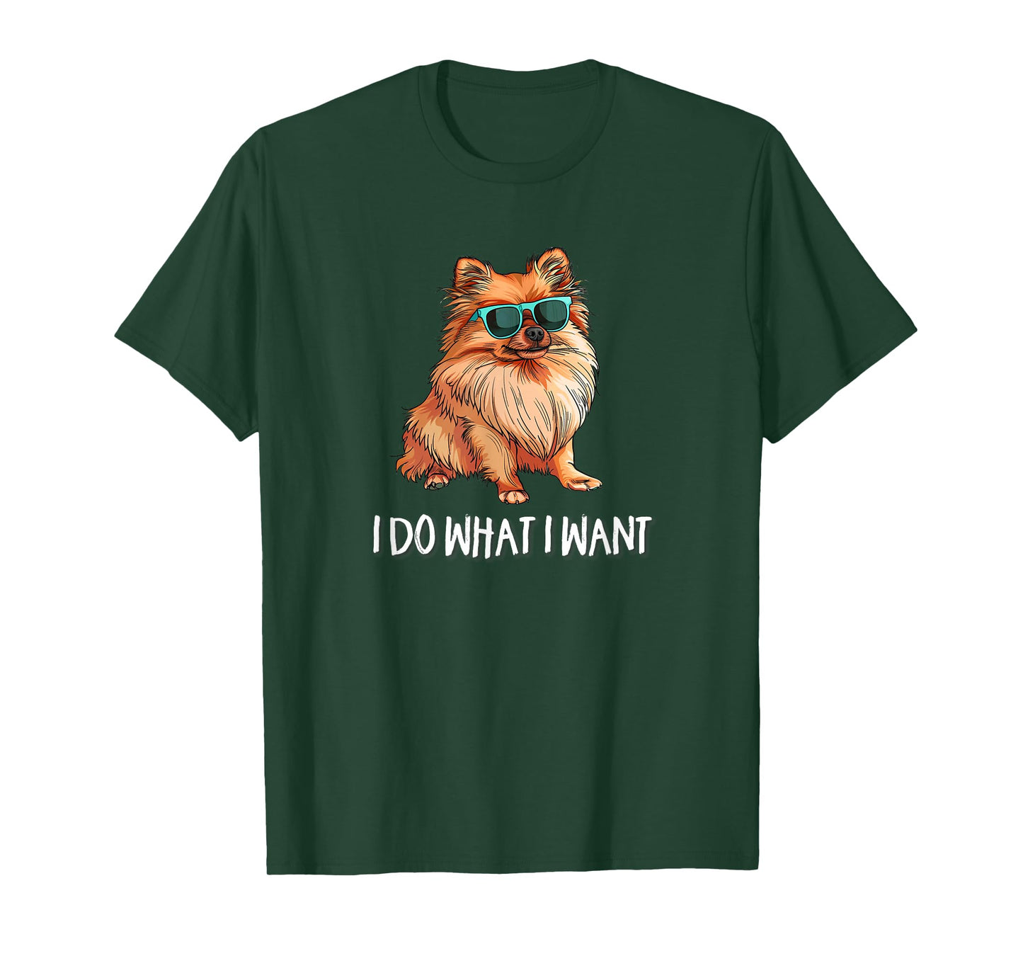 Mens Womens Funny I Do What I Want Pomeranian Lover T-Shirt