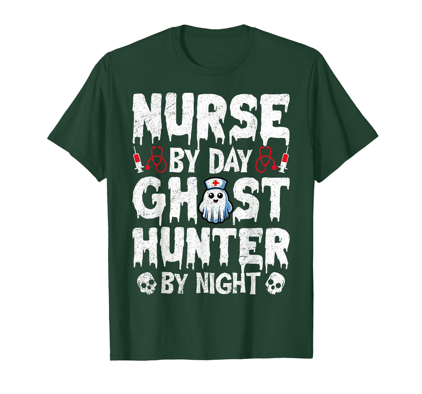 Nurse by Day Ghost Hunter by Night - Ghost Hunting Nurse T-Shirt