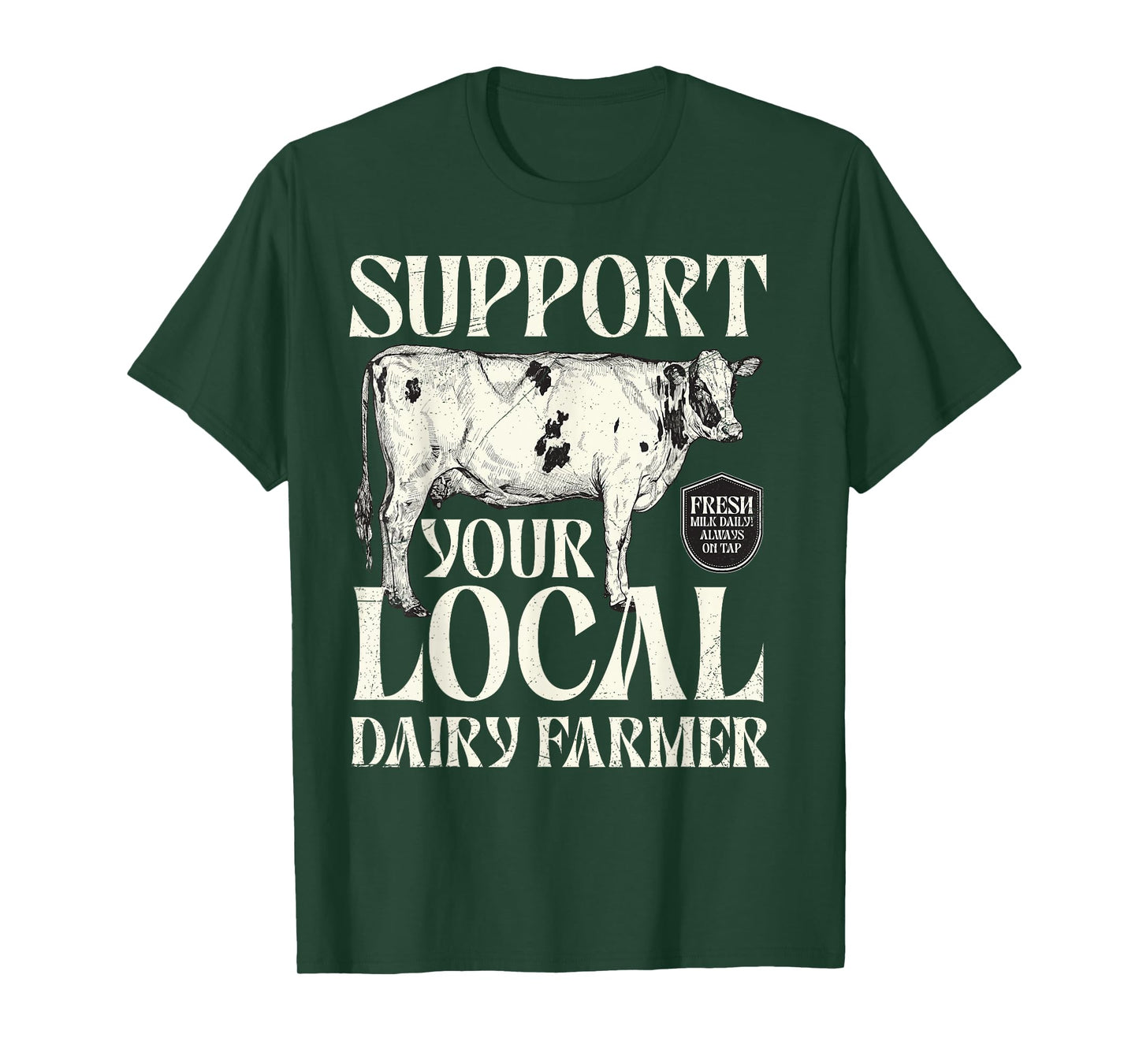 Support Your Local Dairy Farmer Cow Farming Breastfeeding T-Shirt
