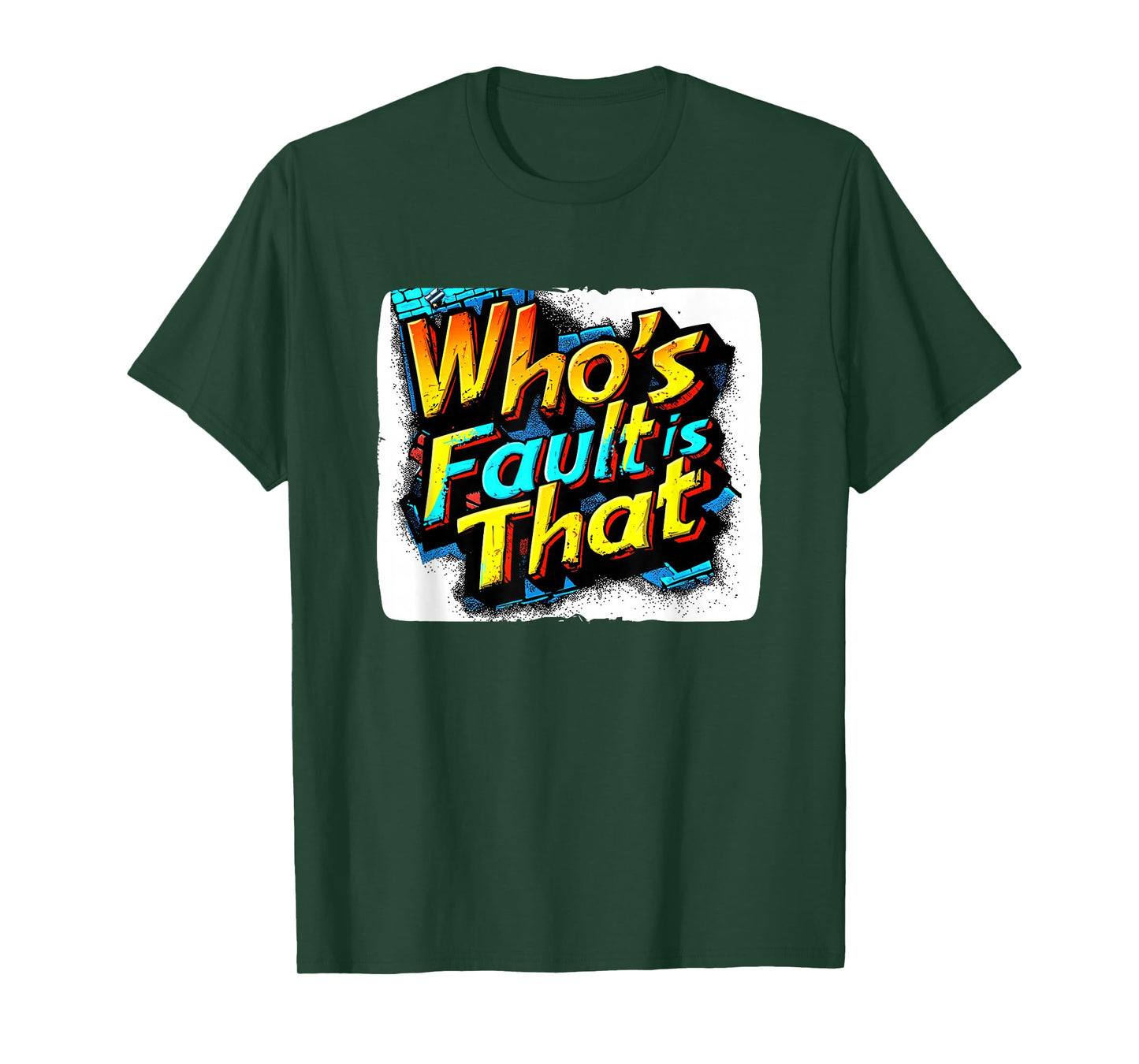 Nice Who's Fault is That Emblem for Boys and Girls T-Shirt