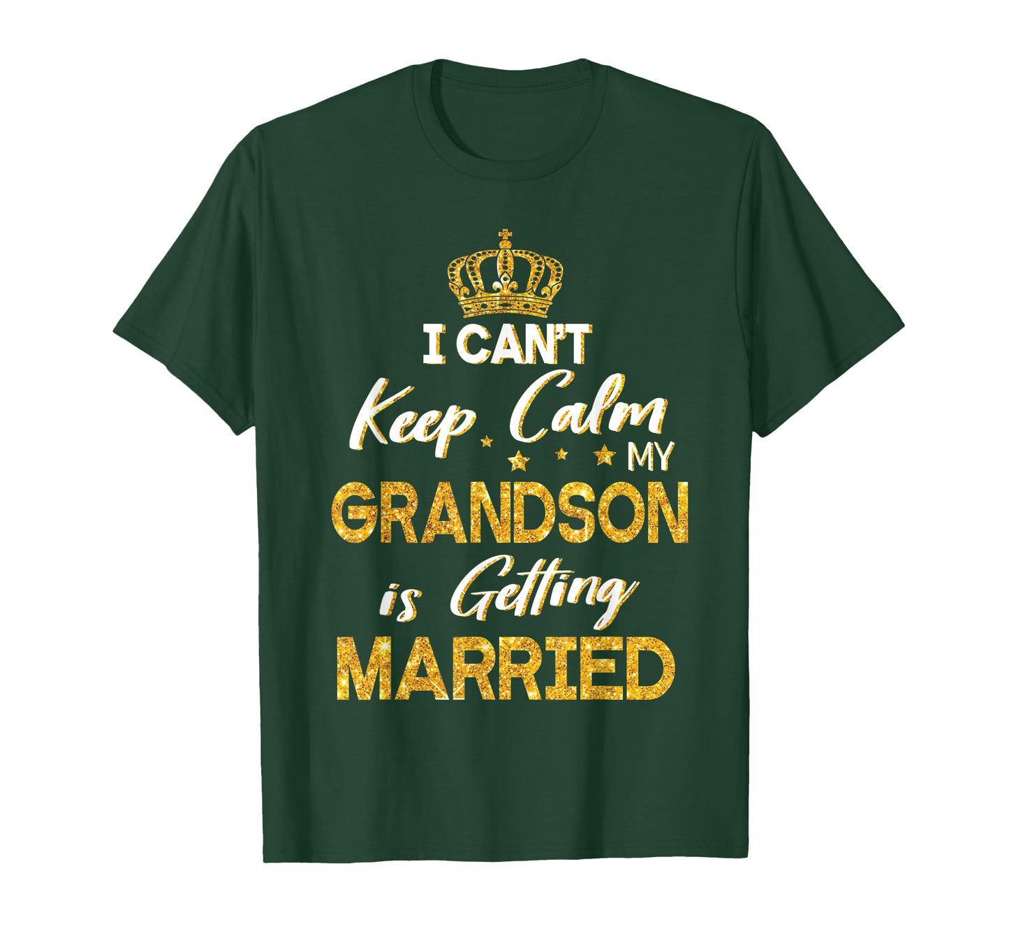 I Can't Keep Calm My Grandson Is Getting Married Wedding Day T-Shirt