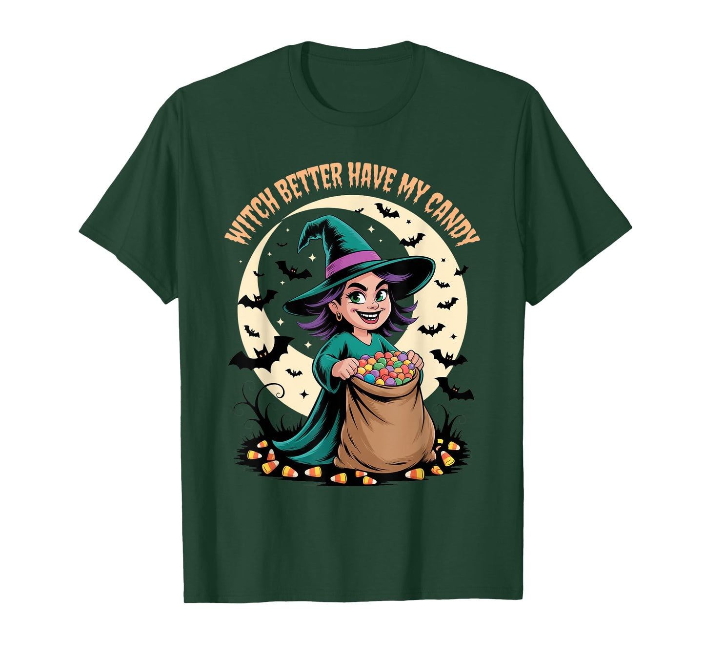 Witch Better Have My Candy Funny Trick or Treat Humor T-Shirt