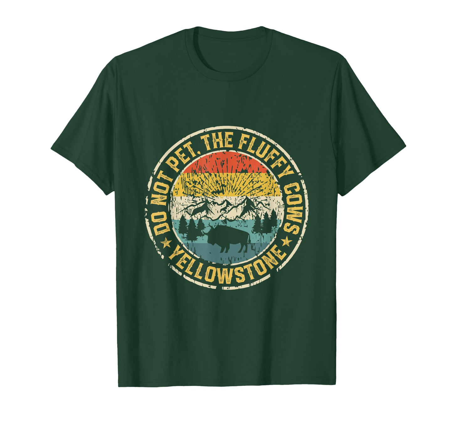 Do Not Pet The Fluffy Cows Buffalo & Bison Yellowstone Park T-Shirt