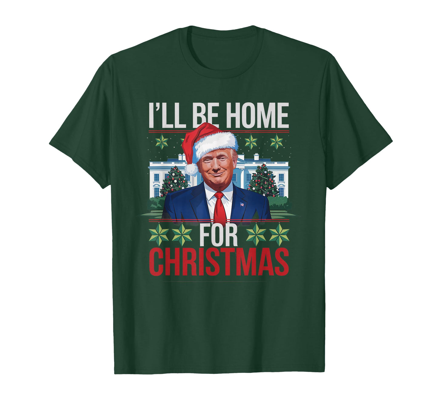 I'll Be Home for Christmas Funny Trump Ugly Christmas T-Shirt