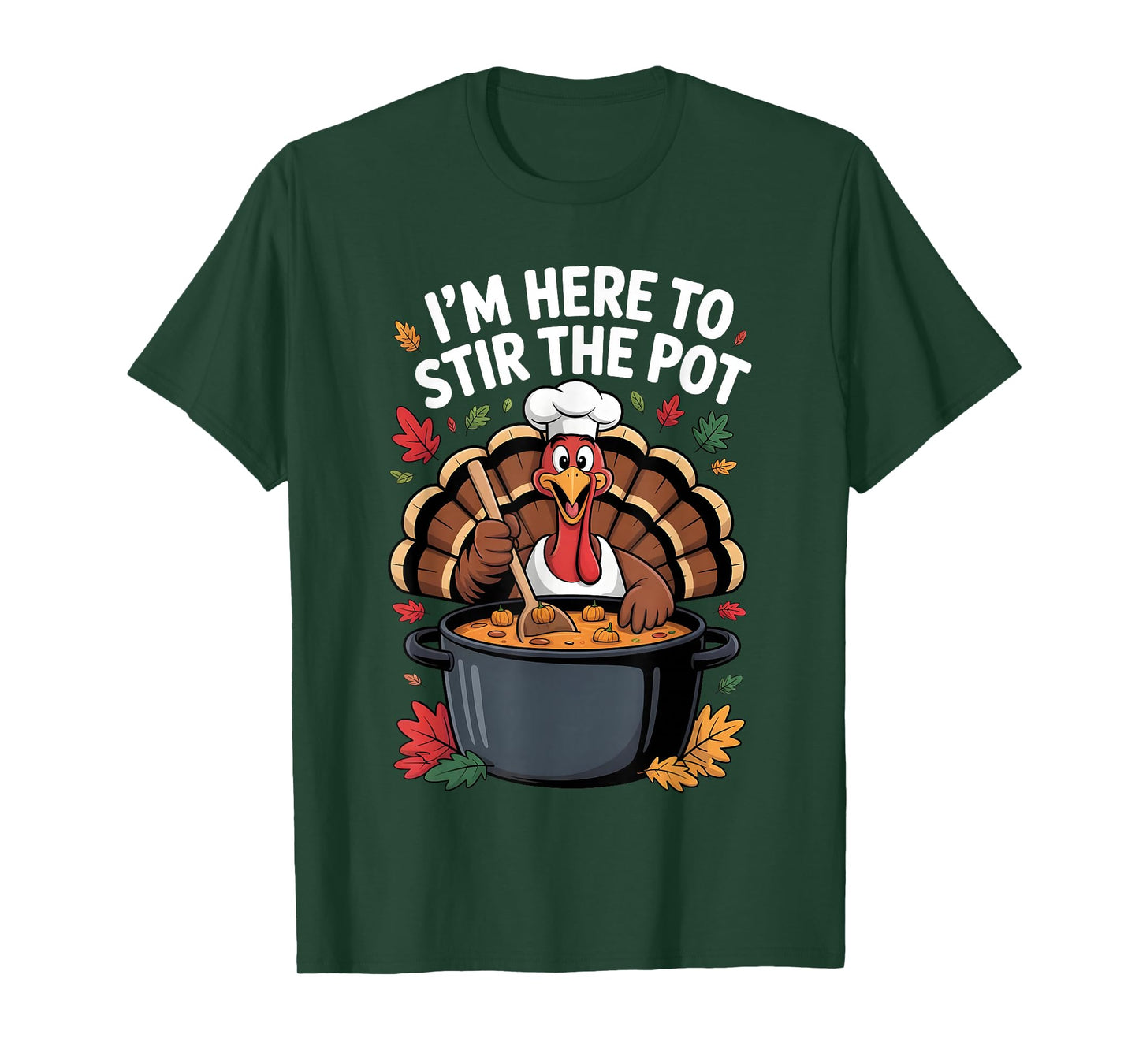 I'm Here to Stir The Pot Funny Cooking Lover Pun Men Women T-Shirt