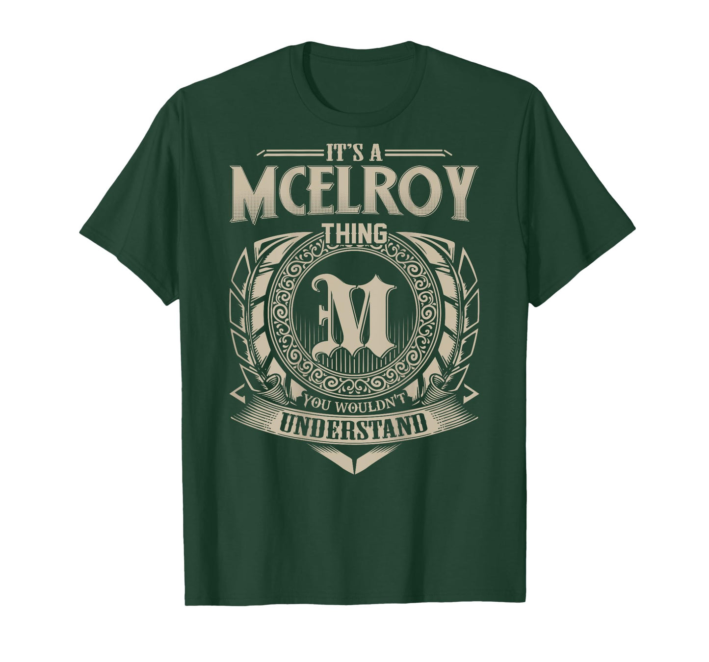 It's A MCELROY Thing You Wouldn't Understand Family Name T-Shirt