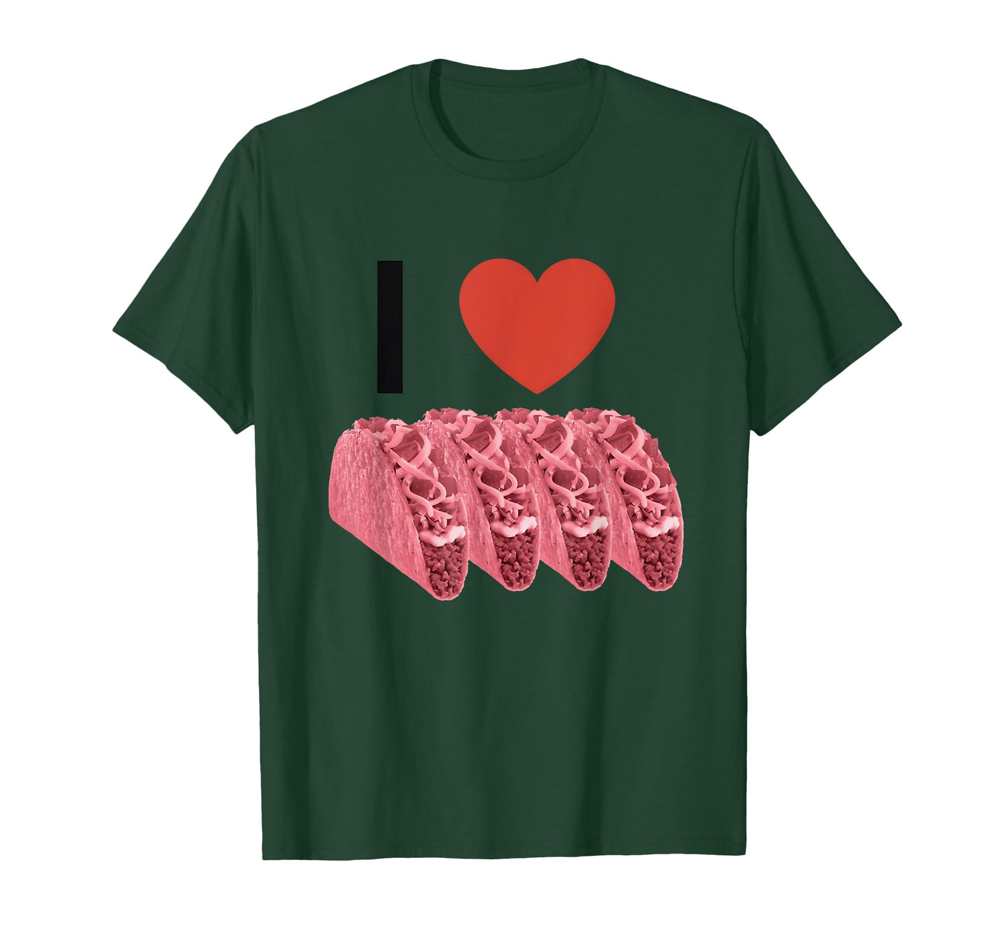 I Love Pink Tacos Apparel T-Shirt