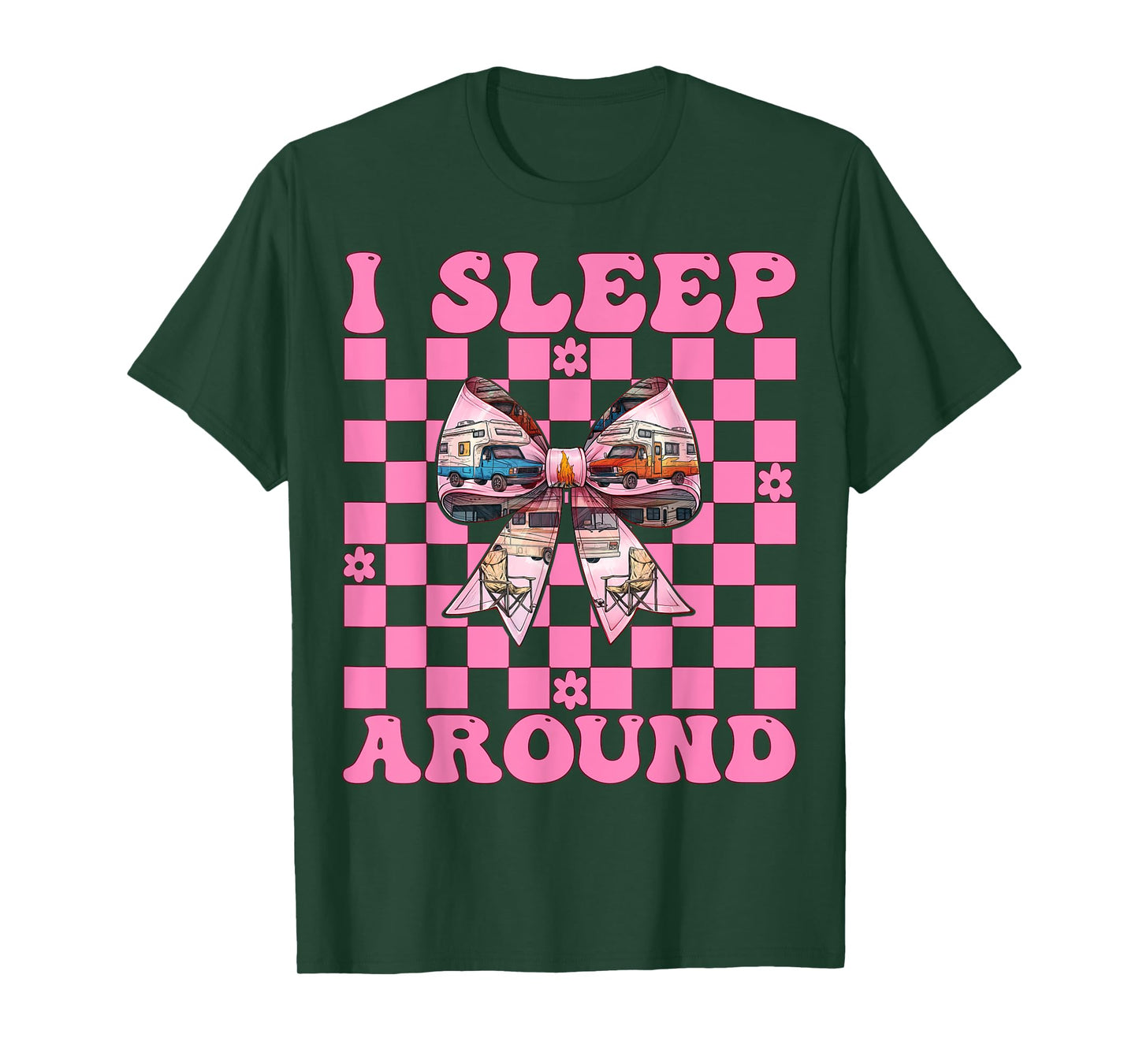 RV Camping Camper Motorhome Girl Mom Coquette I Sleep Around T-Shirt