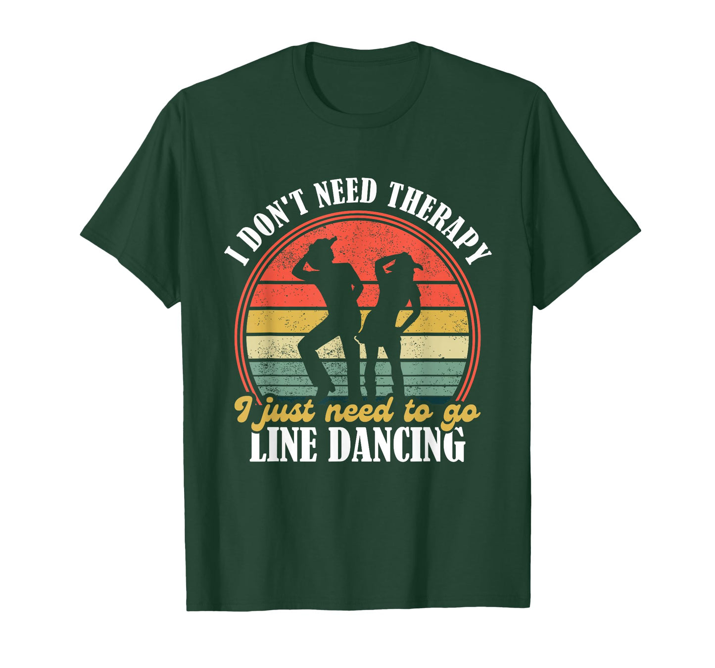 I Dont Need Therapy - Funny Line Dancing Gift Country Dance - Line Dancing Lover T-Shirt Black Small