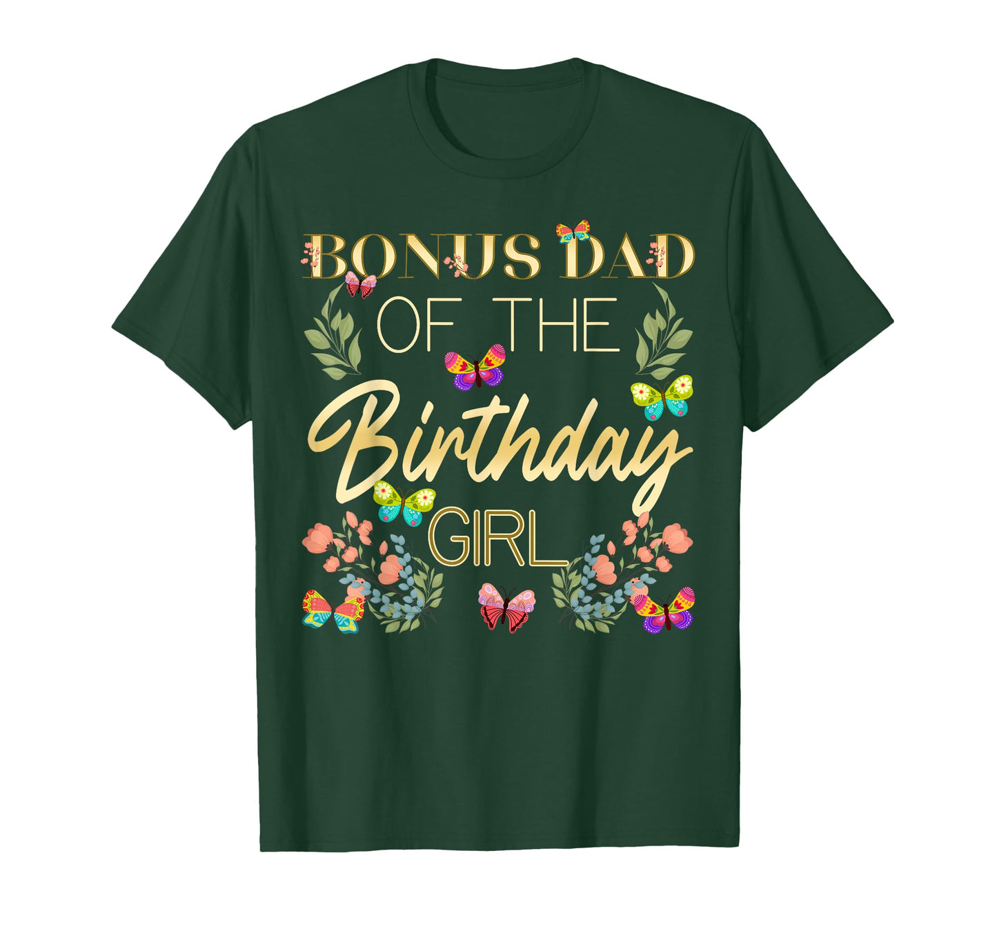 Butterfly Bonus Dad Birthday Family Party Garden Theme T-Shirt