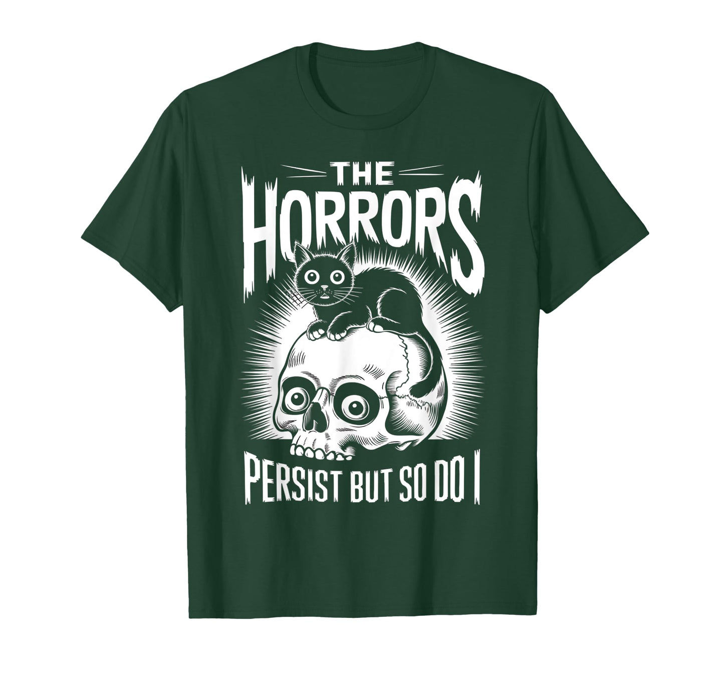 Horrors Persist So Do I Funny Sarcastic Cat Halloween Men Women T-Shirt