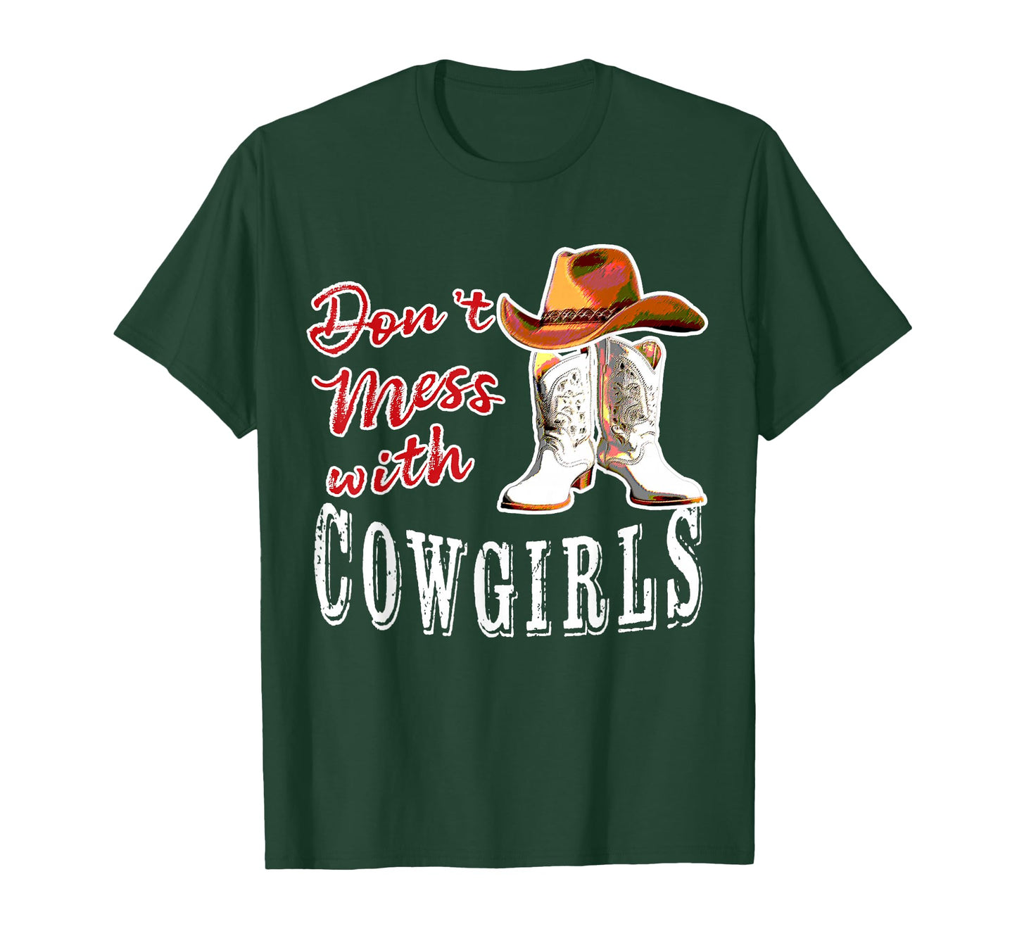 Lets Go Girls Country Western Fans Don't Mess With Cowgirls T-Shirt