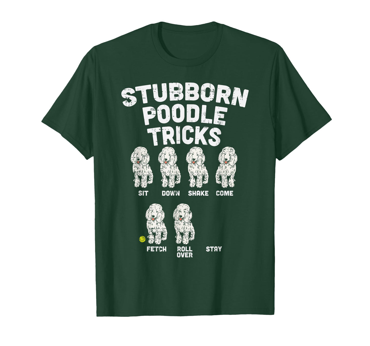 Stubborn Poodle Tricks Funny Dog Lover Owner Trainer Gift T-Shirt Small