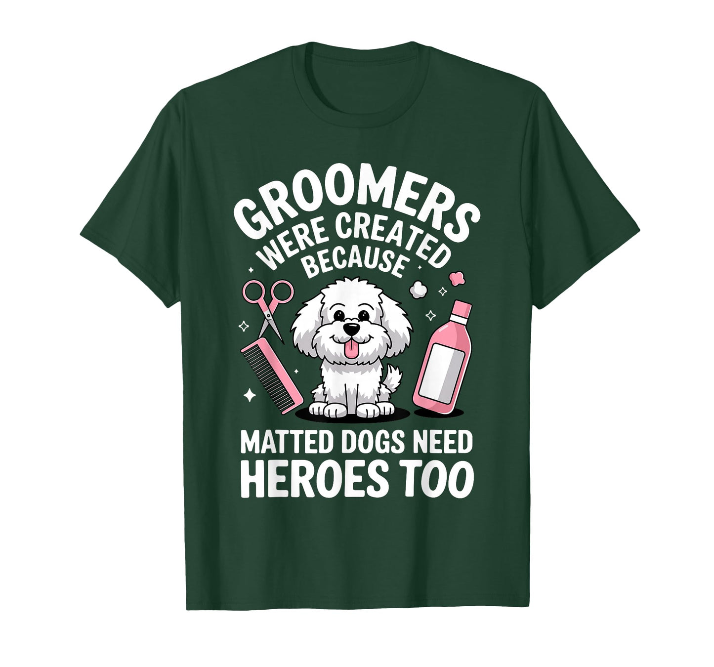 Funny Dog Groomer Art for Men Women Dog Grooming Pet Groomer T-Shirt