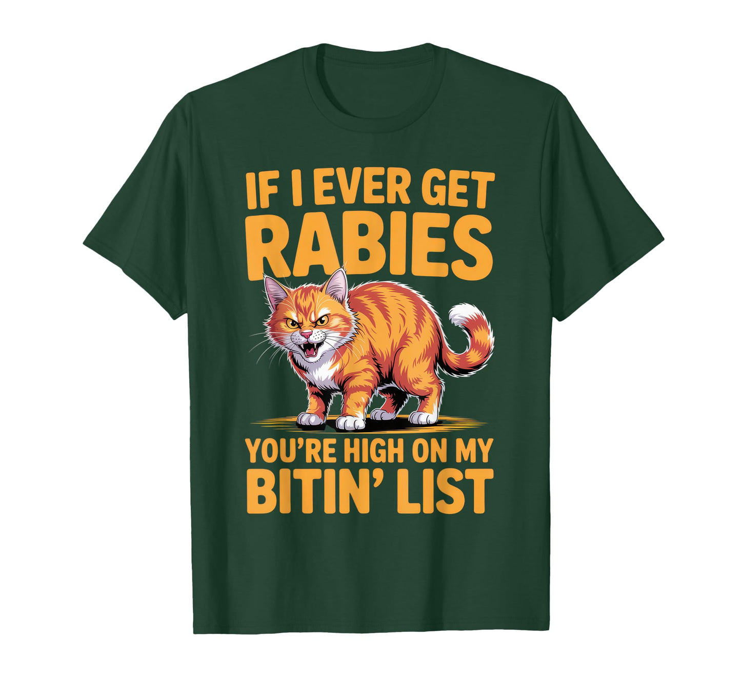 If I Ever Get Rabies Cat Lovers Sarcastic Humor Everyday T-Shirt