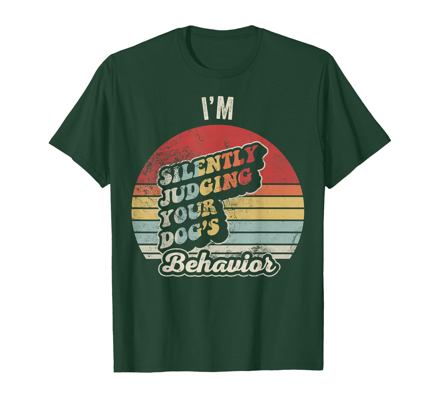 I'm Silently Judging Your Dog's Behavior T-Shirt