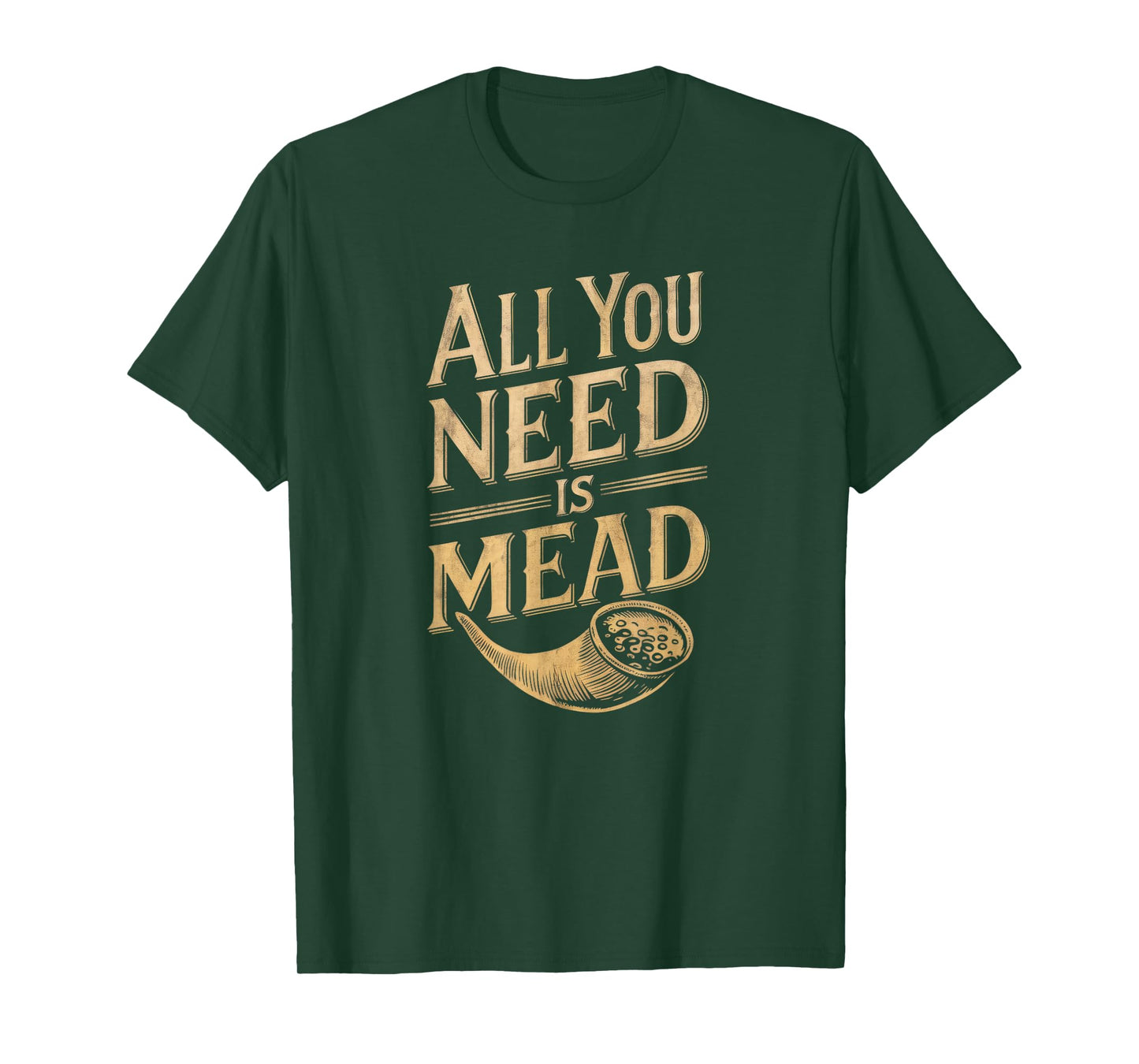 All You Need is Mead Viking Drinking Lover T-Shirt
