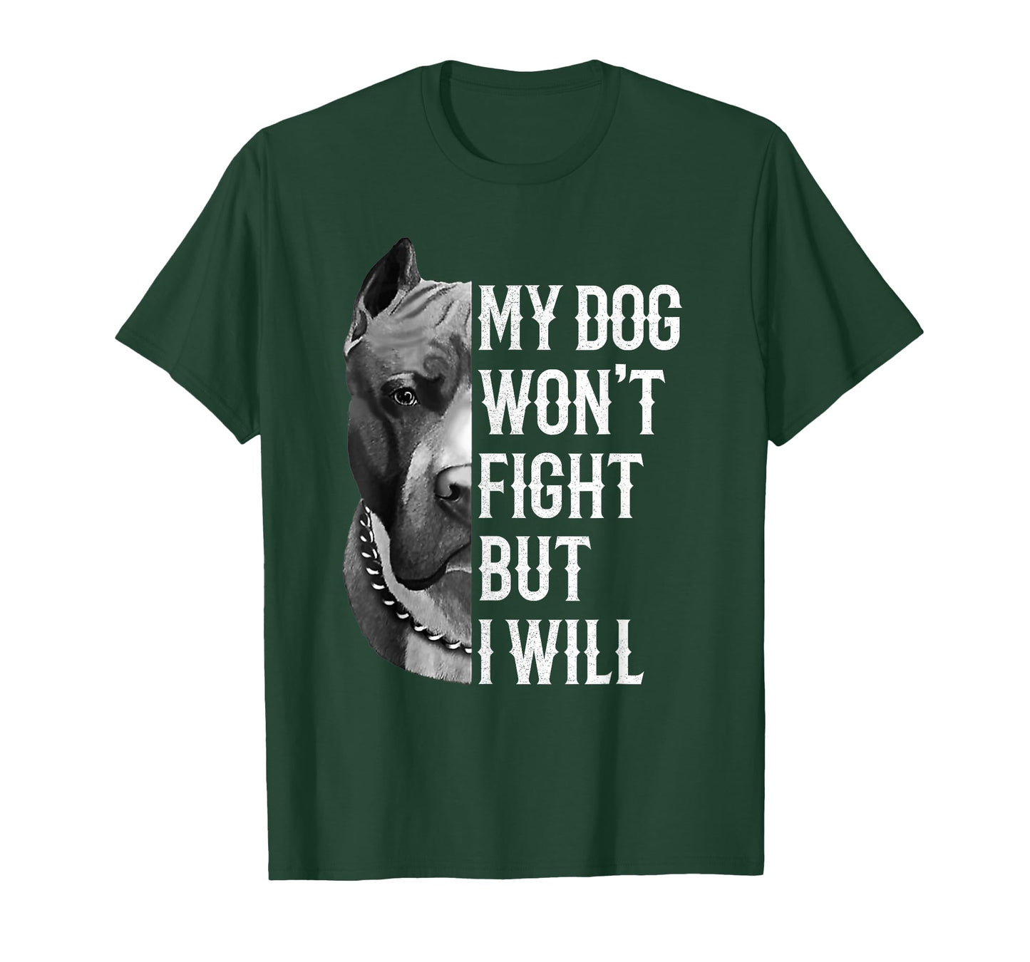 My Dog Won't Fight But I Will Tshirt Dogs Lover Gift Pitbull T-Shirt