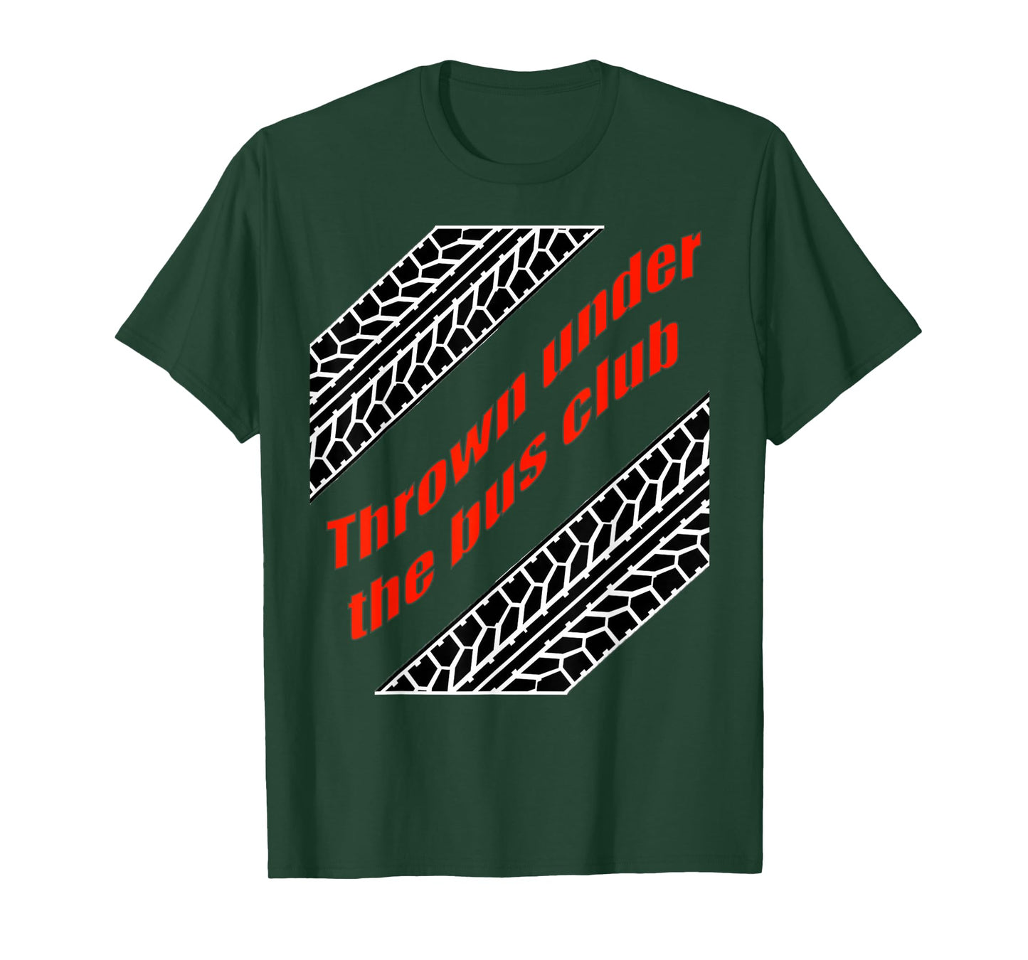 Thrown Under the Bus Club Shirt with Tire Treads T-Shirt