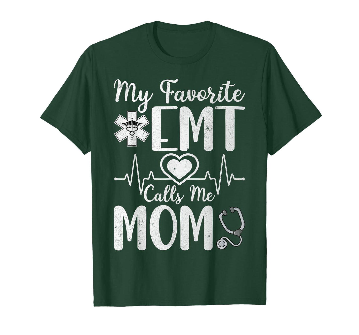 My Favorite EMT Calls Me Mom Mother’s Day EMS Paramedic Mom T-Shirt