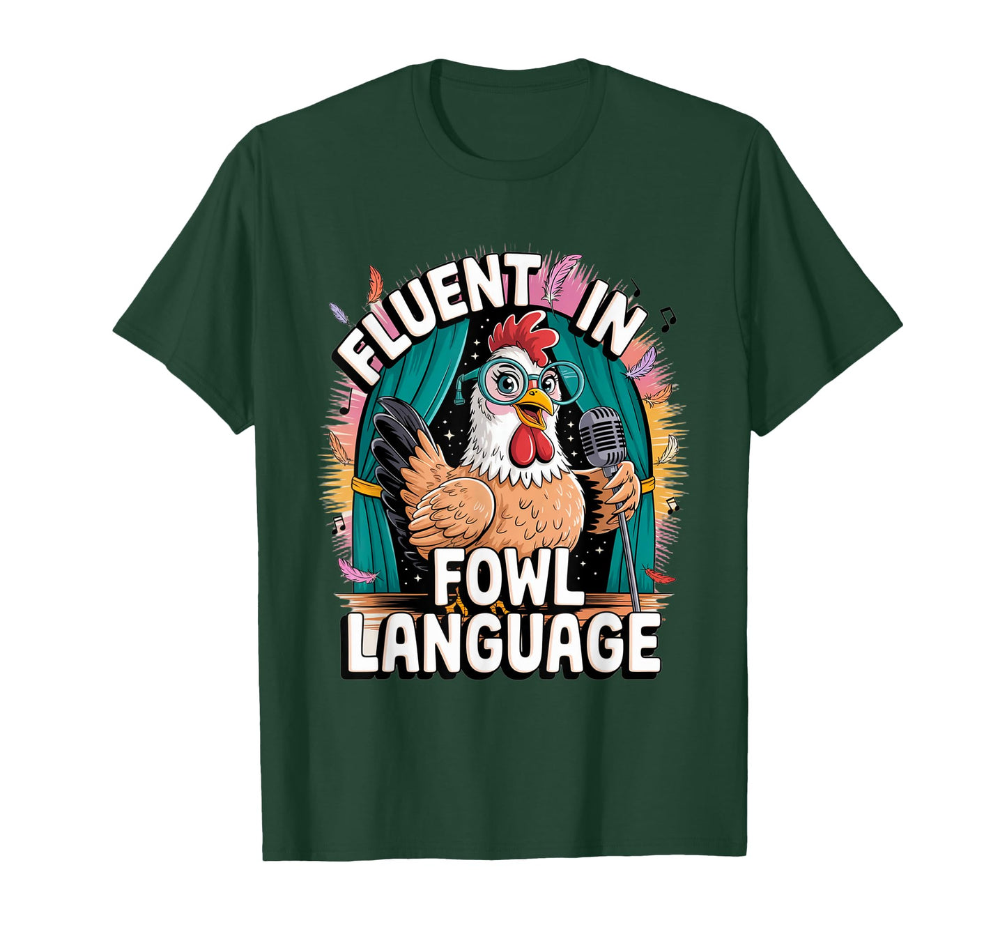 I'm Fluent In Fowl Language Funny Chicken lady Hen Lover T-Shirt