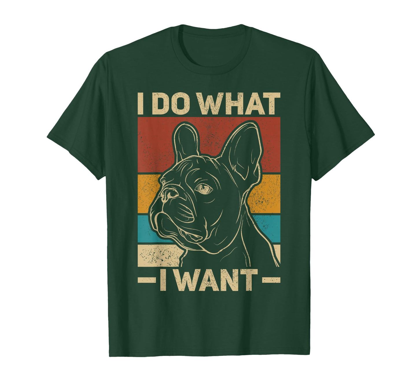 I Do What I Want Dog Lover Owner Retro Animal French Bulldog T-Shirt