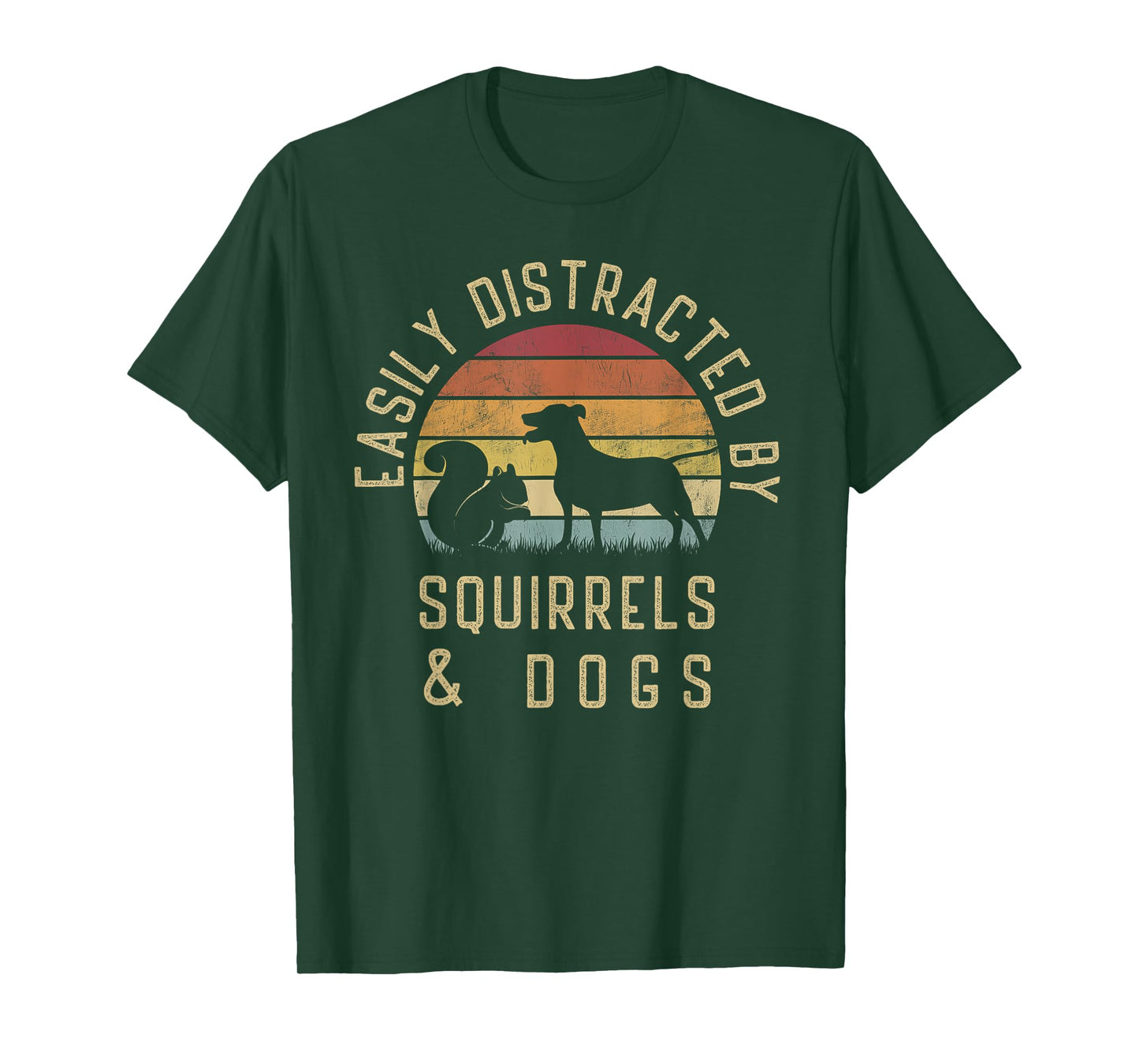 Easily distracted by Squirrels and dogs I like Squirrel dog T-Shirt for Men Women Girls Kids